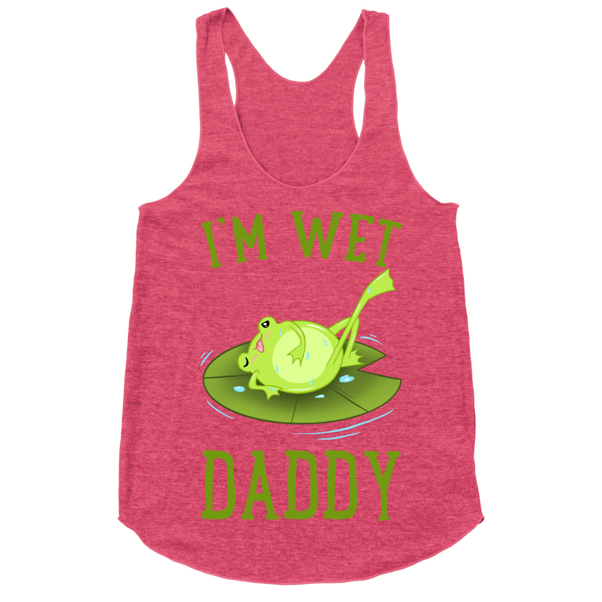 I'm Wet Daddy Racerback Tank