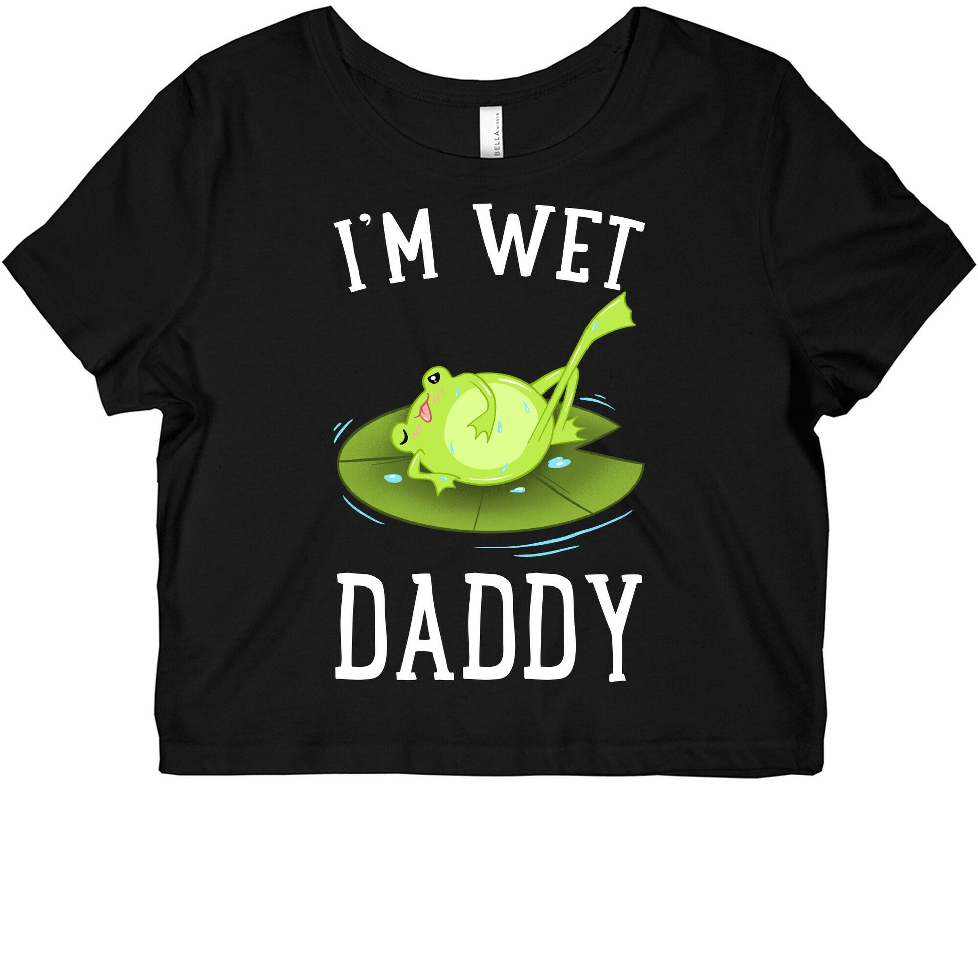 I'm Wet Daddy Graphic Baby Tee