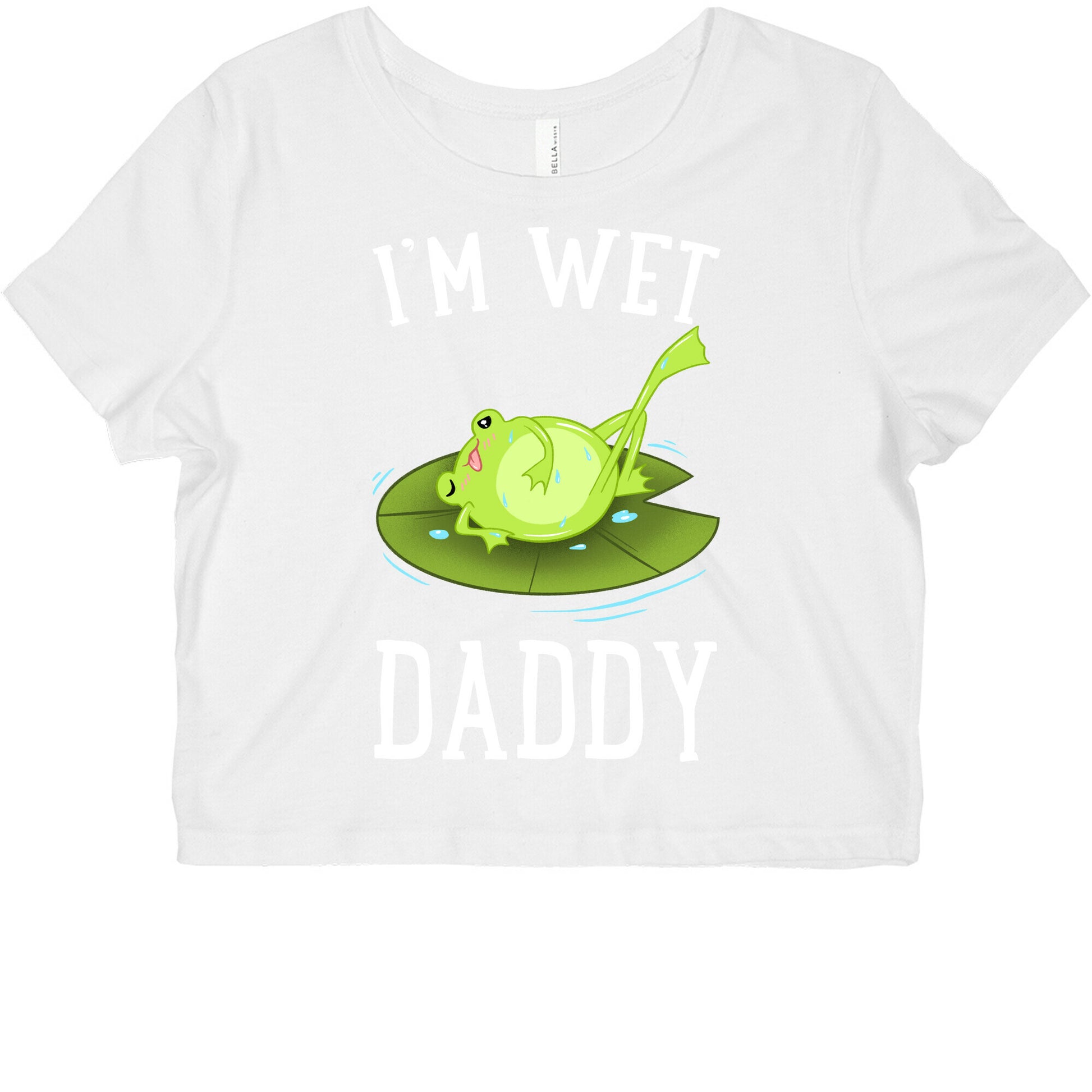I'm Wet Daddy Graphic Baby Tee