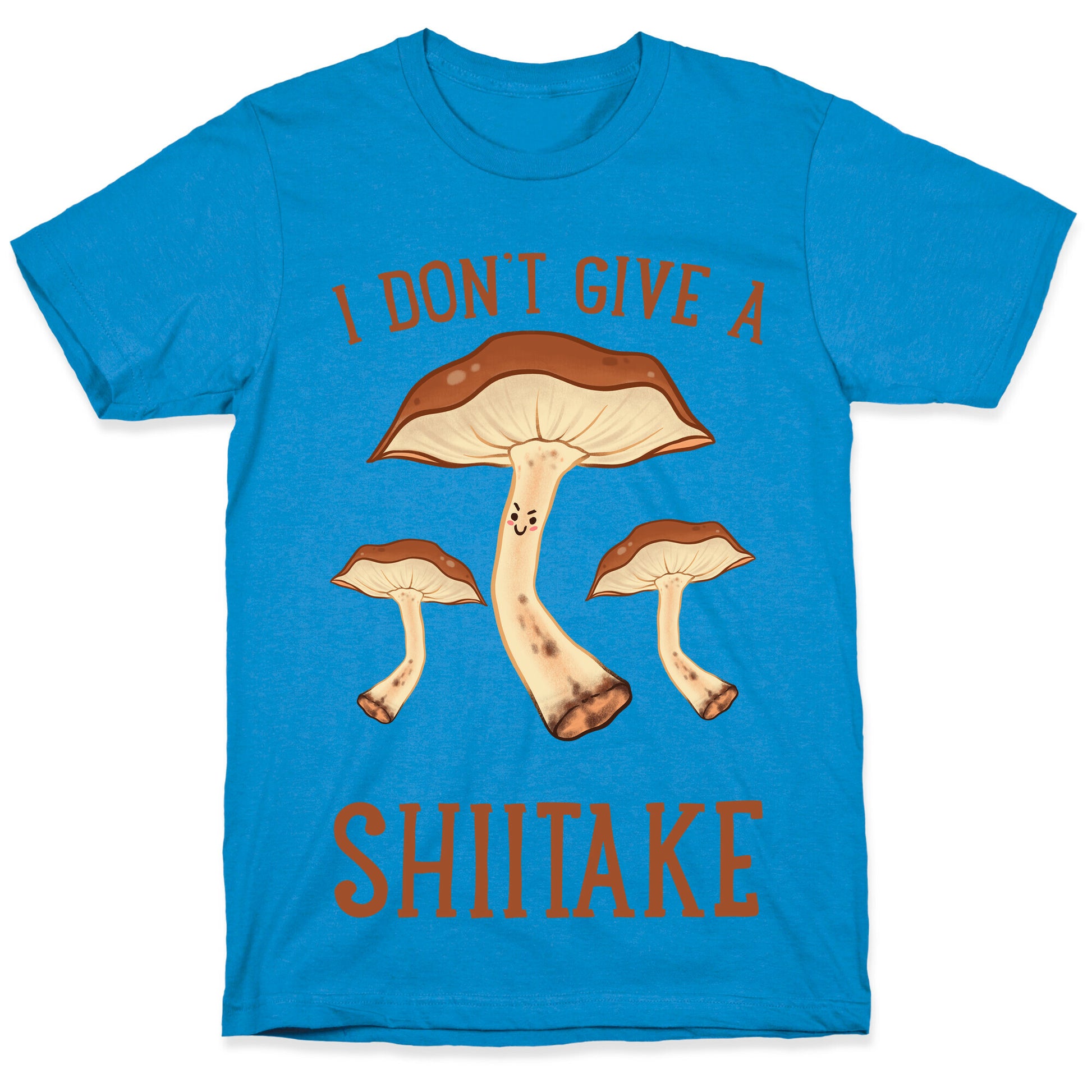 I Don't Give A Shiitake T-Shirt