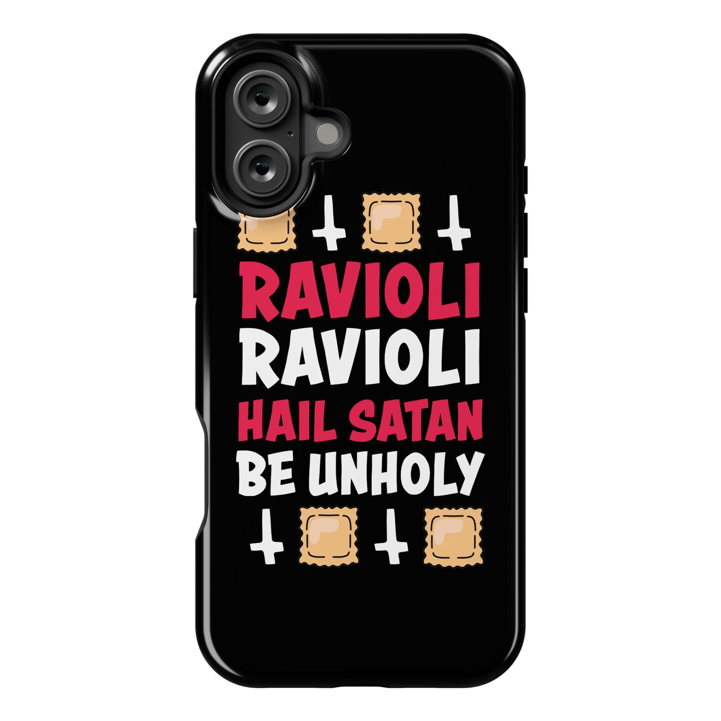 Ravioli Ravioli, Hail Stan, Be Unholy Phone Case