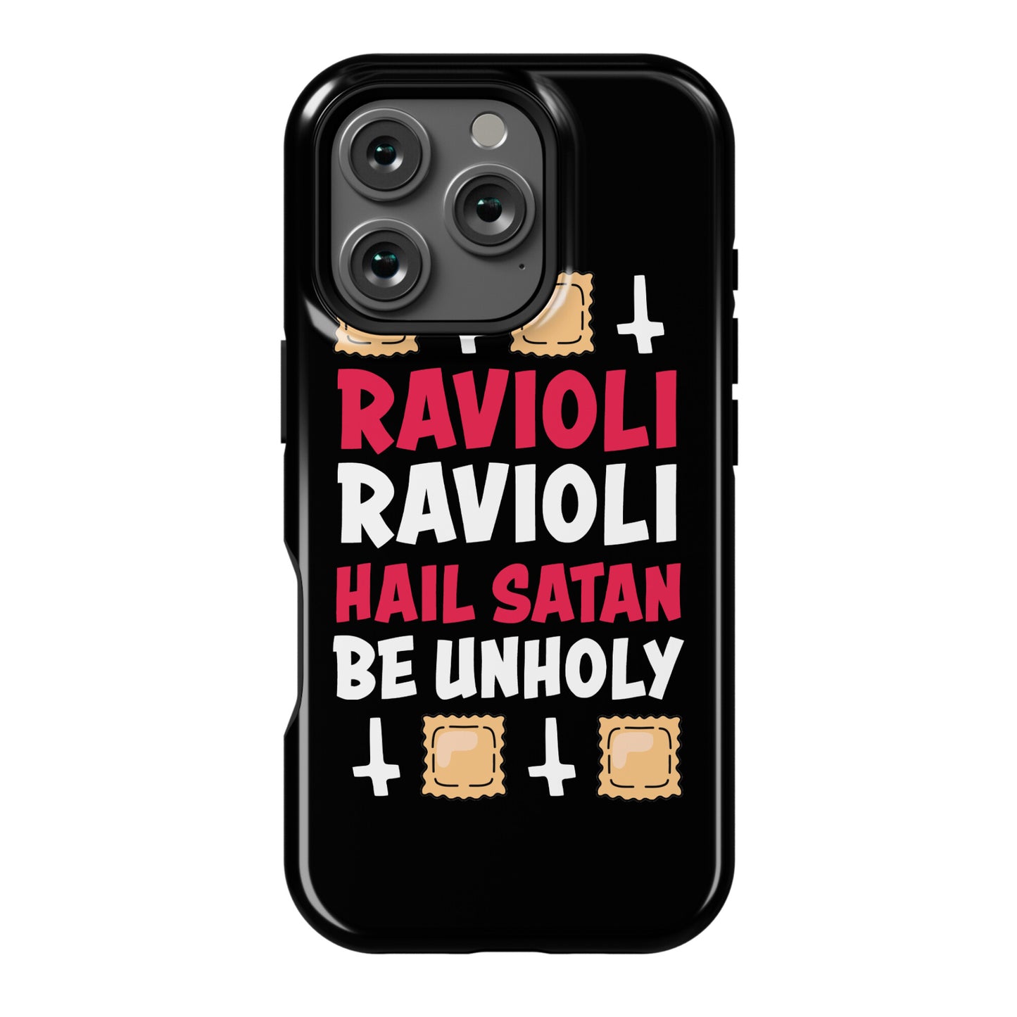 Ravioli Ravioli, Hail Stan, Be Unholy Phone Case