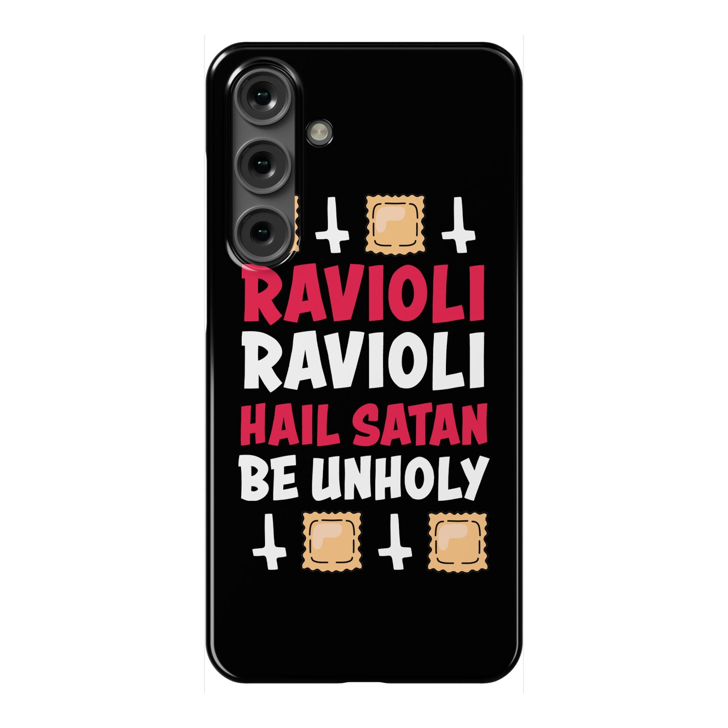 Ravioli Ravioli, Hail Stan, Be Unholy Phone Case