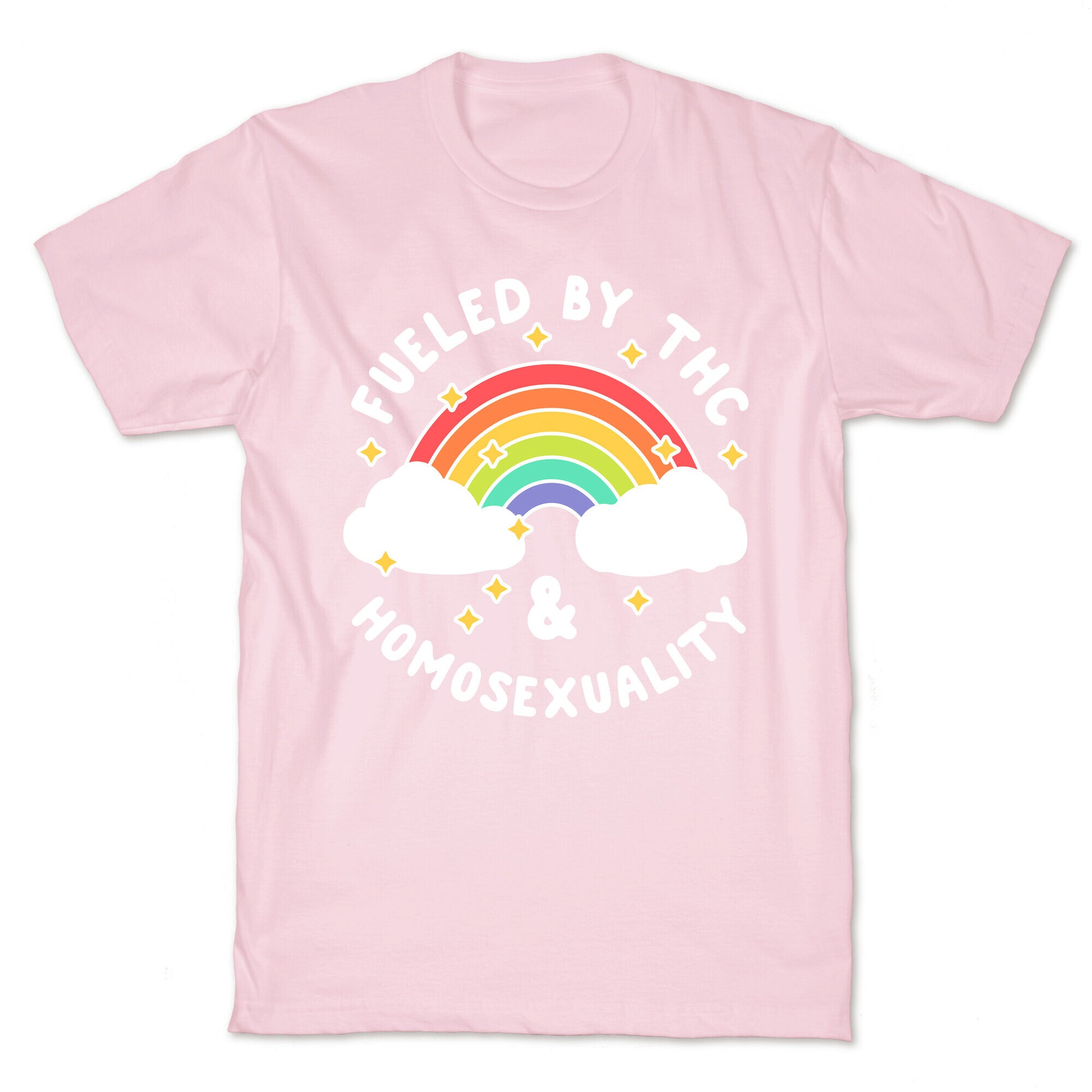 Fueled By THC & Homosexuality T-Shirt