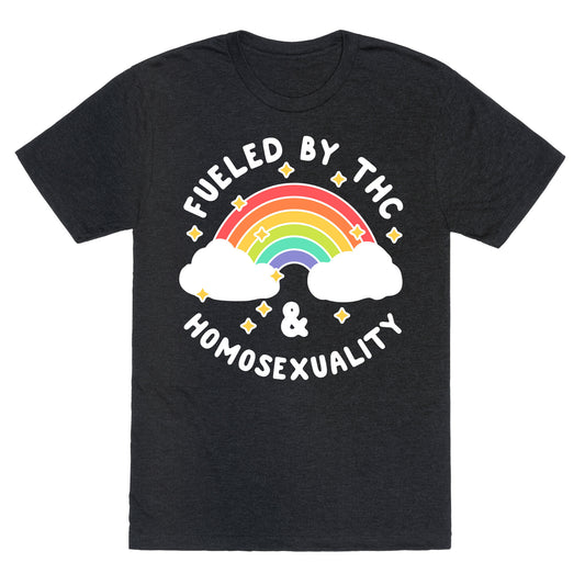 Fueled By THC & Homosexuality Unisex Triblend Tee