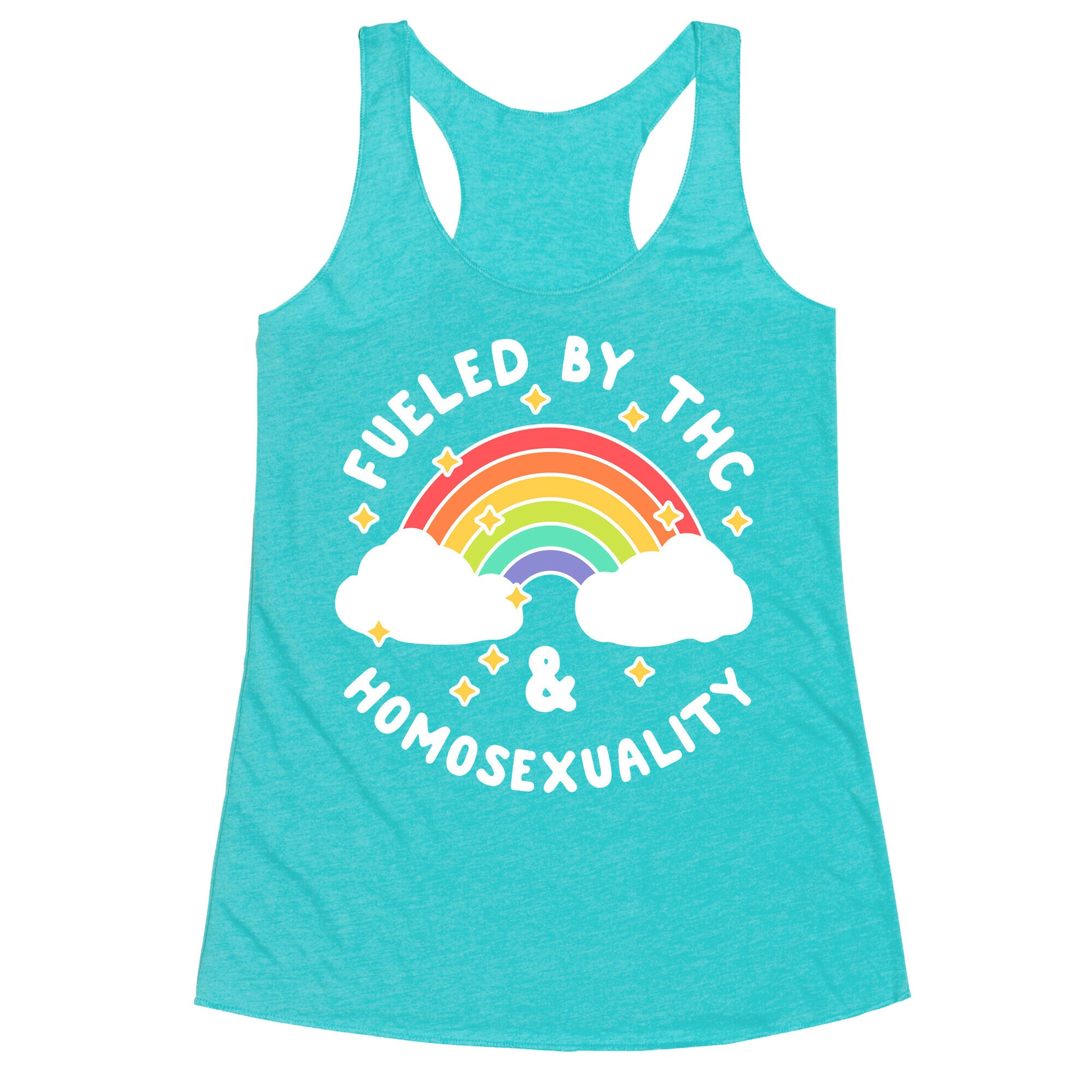 Fueled By THC & Homosexuality Racerback Tank