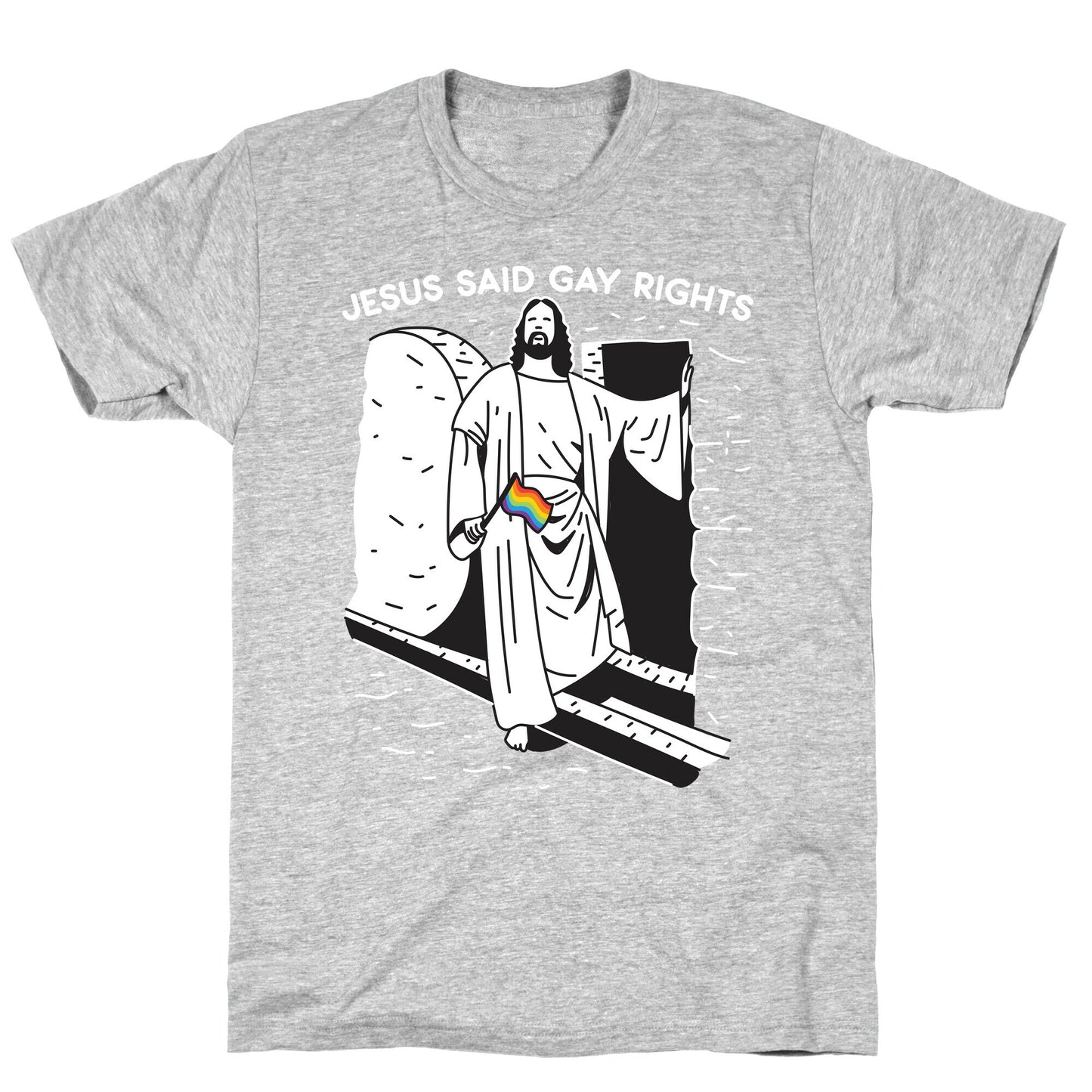Jesus Said Gay Rights T-Shirt