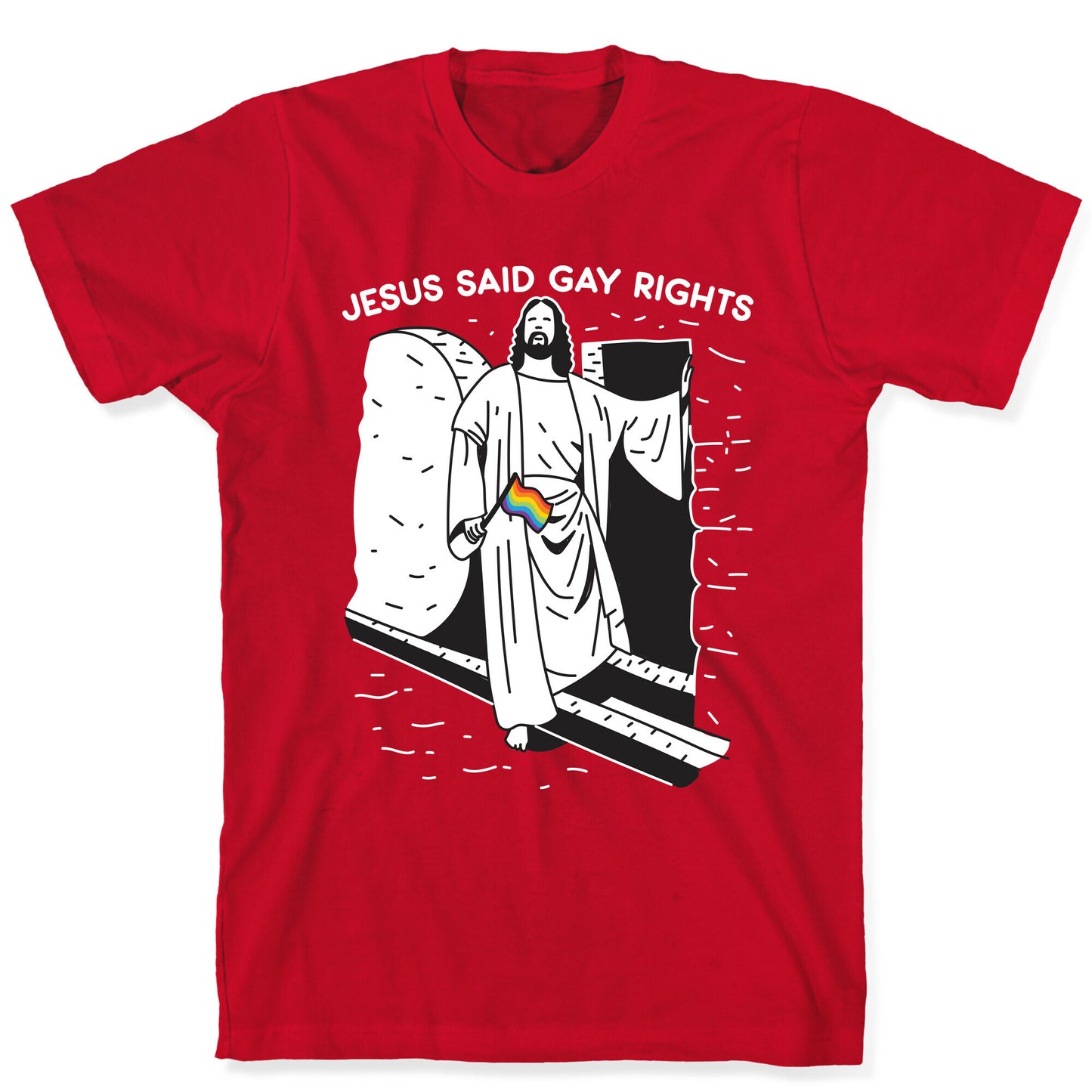 Jesus Said Gay Rights T-Shirt