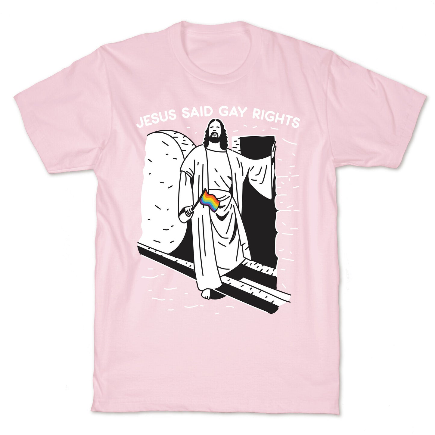 Jesus Said Gay Rights T-Shirt