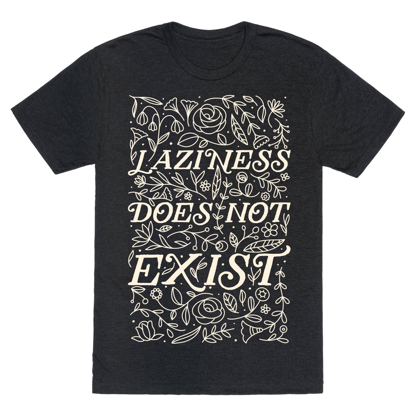 Laziness Does Not Exist Unisex Triblend Tee