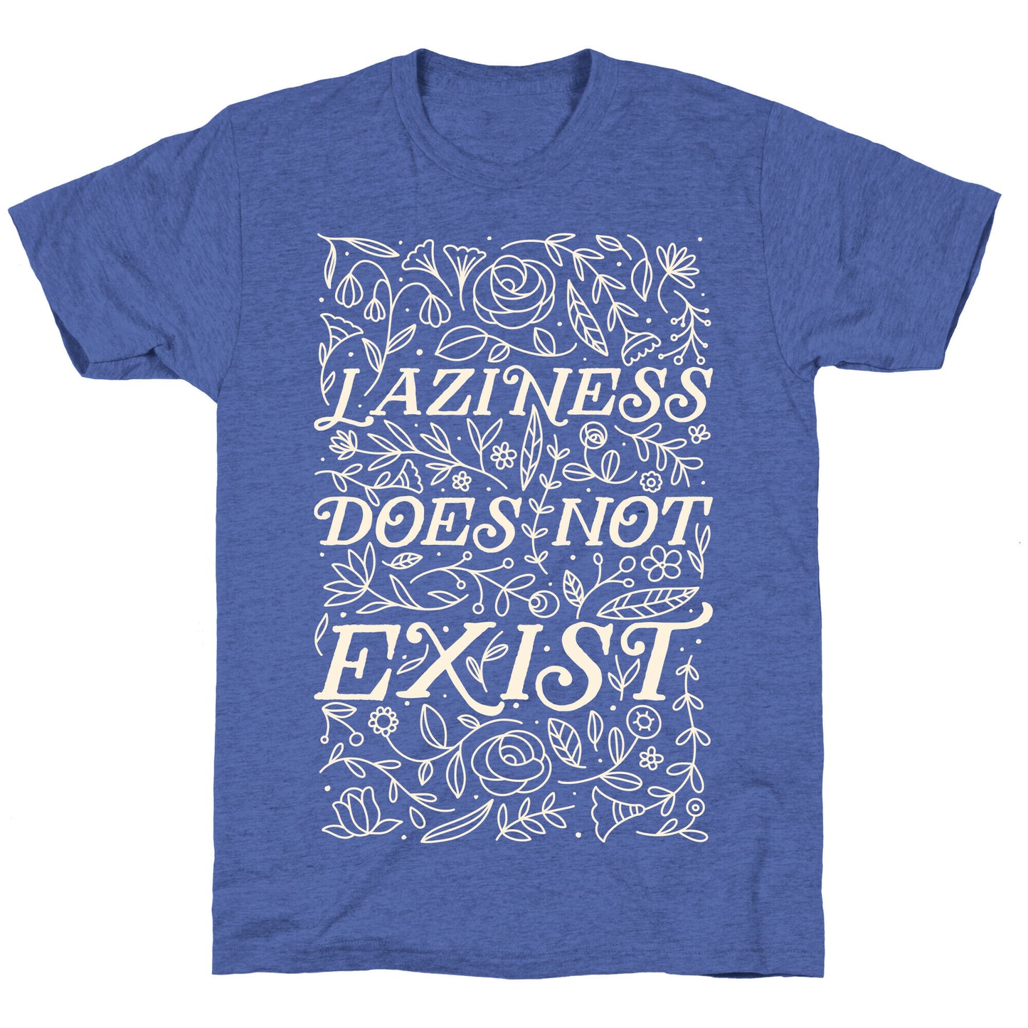 Laziness Does Not Exist Unisex Triblend Tee