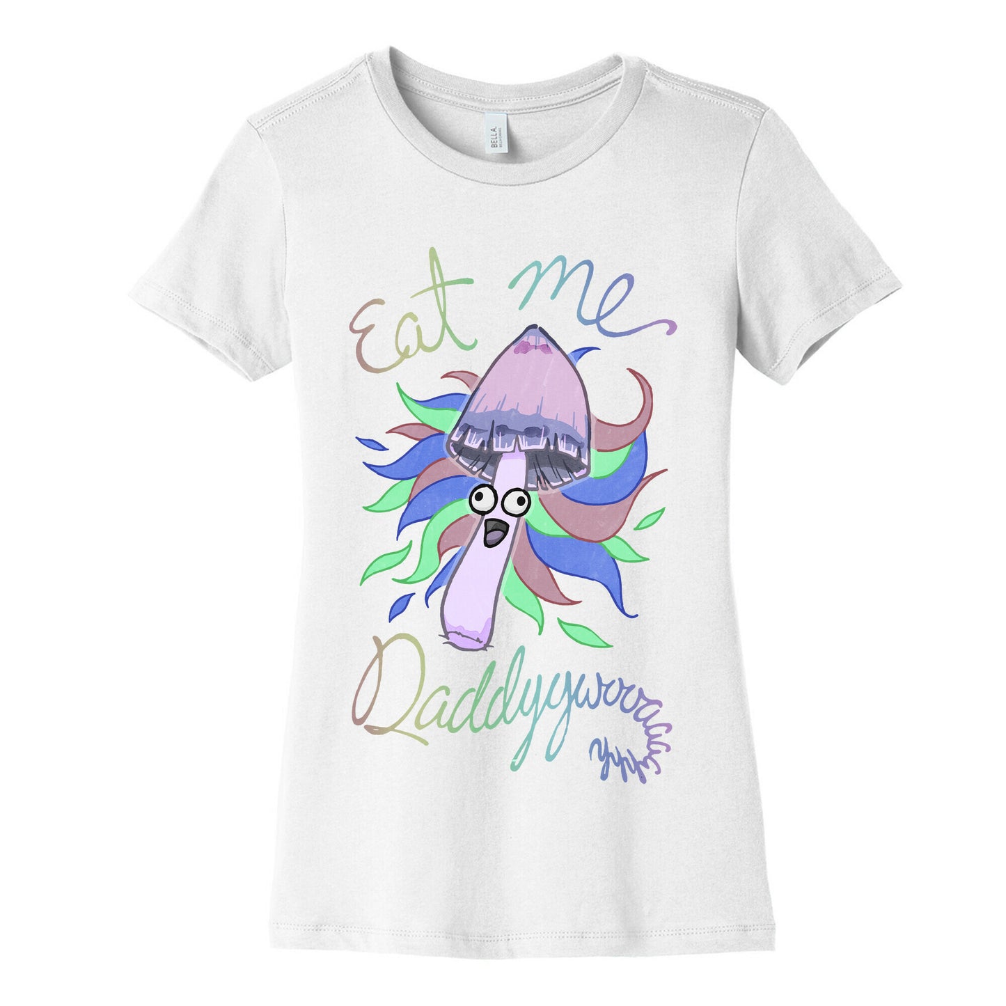 Eat Me Daddy Psychedelic Shroom Women's Cotton Tee
