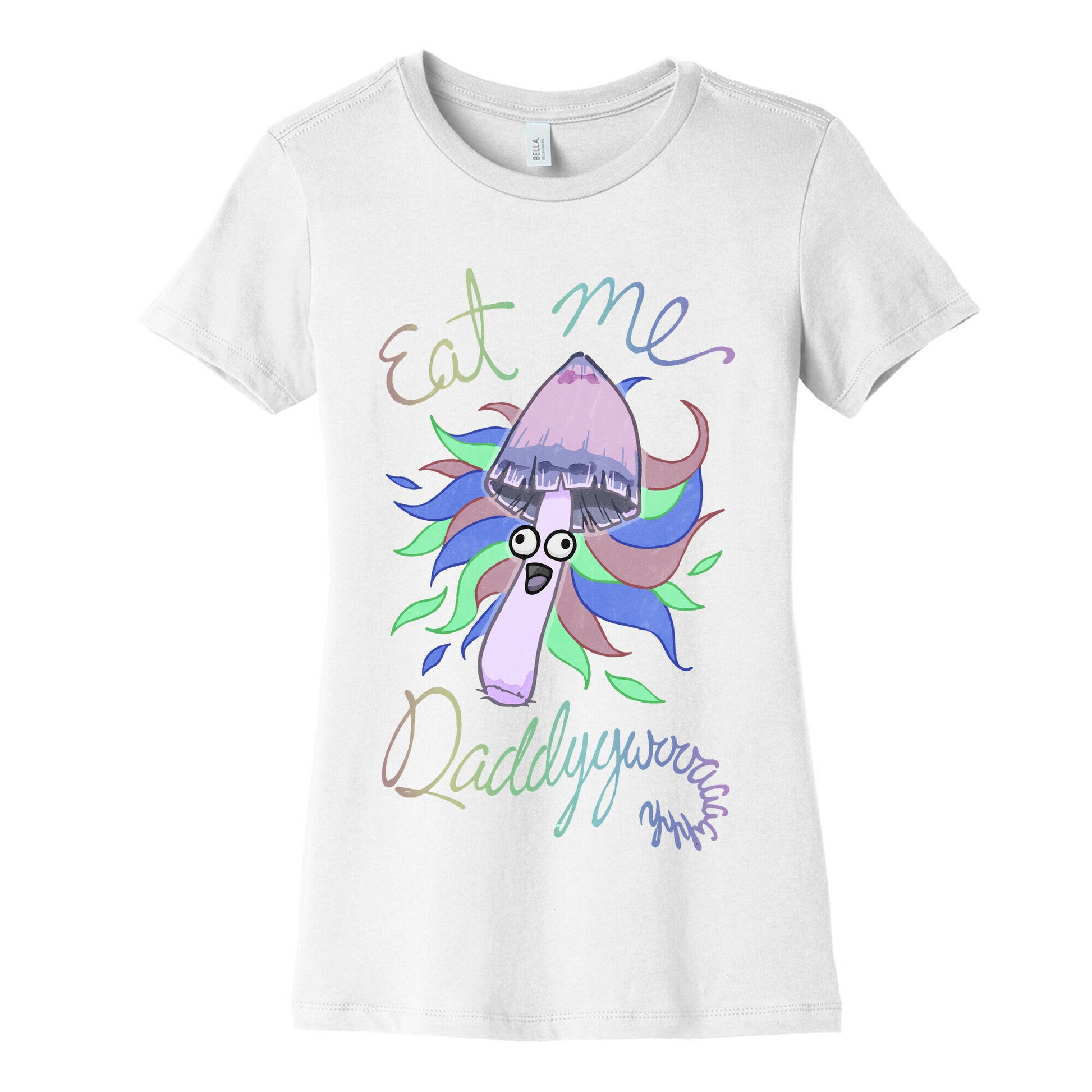 Eat Me Daddy Psychedelic Shroom Women's Cotton Tee