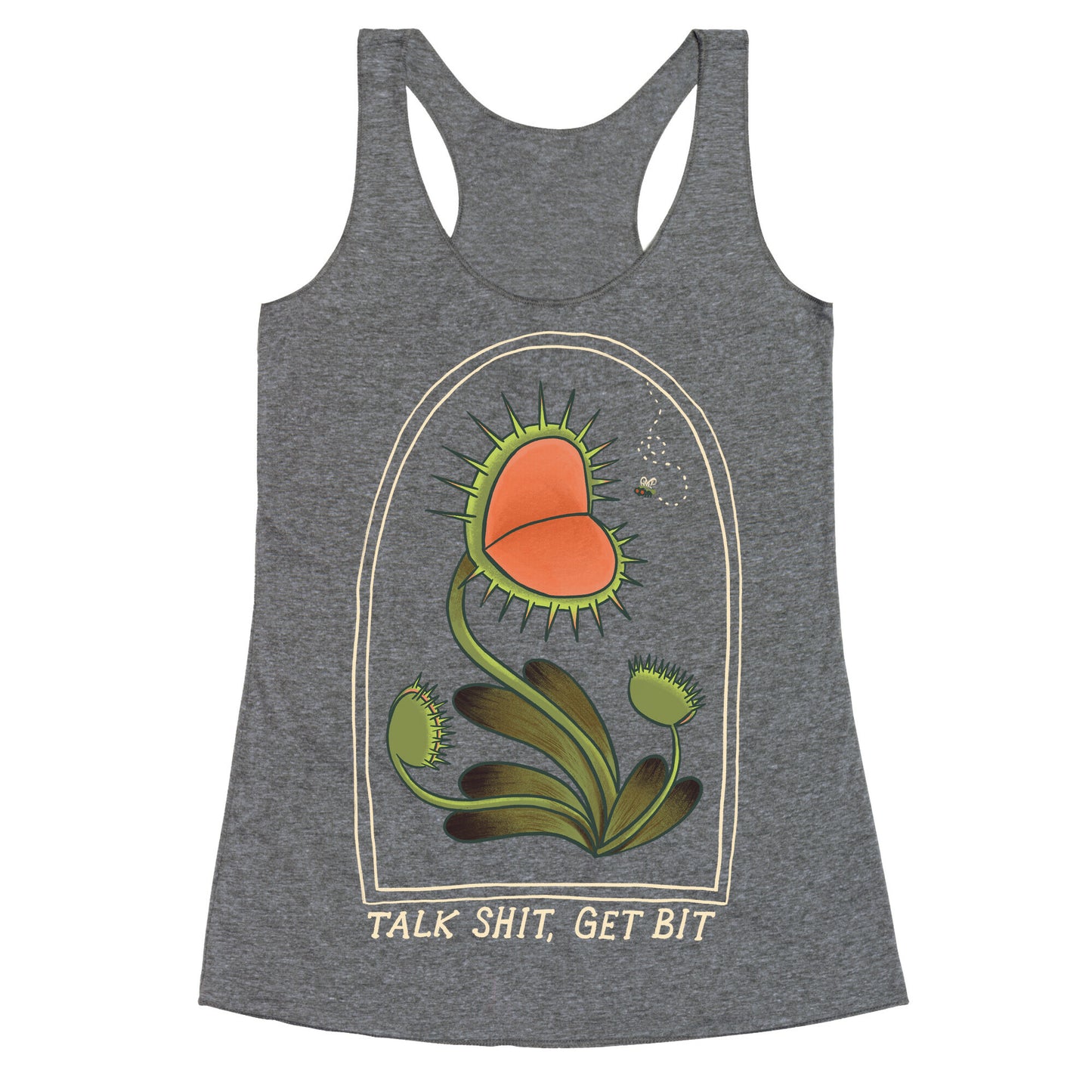 Talk Shit, Get Bit Venus Flytrap Racerback Tank