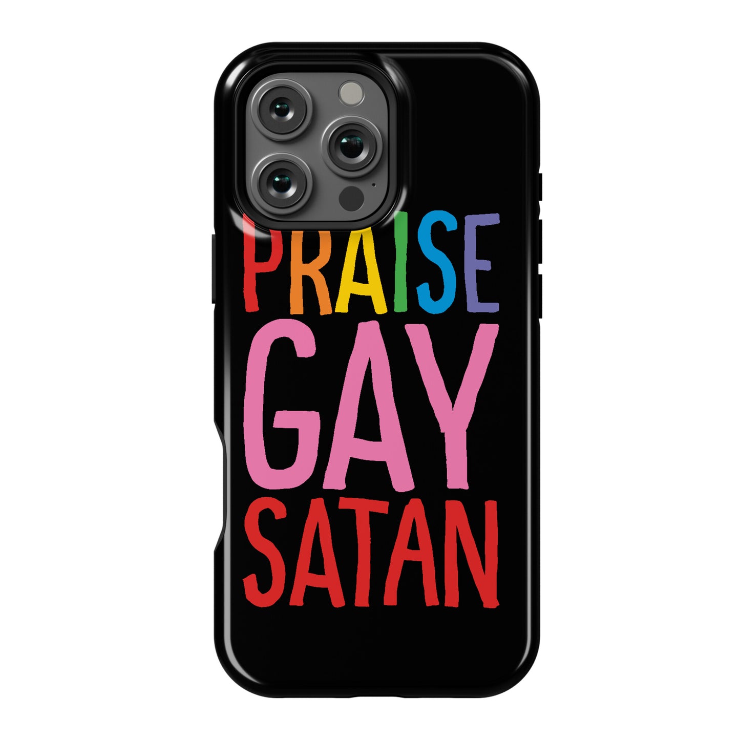 Praise Gay Satan Phone Case