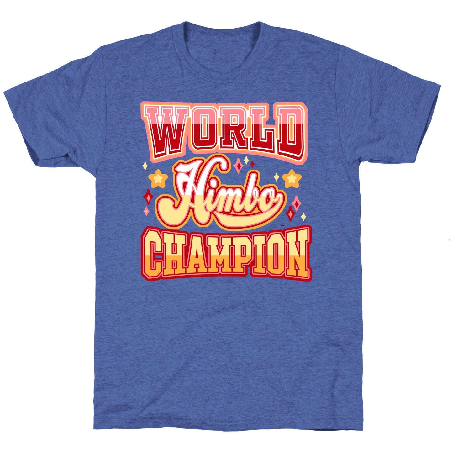 Himbo World Champion Unisex Triblend Tee