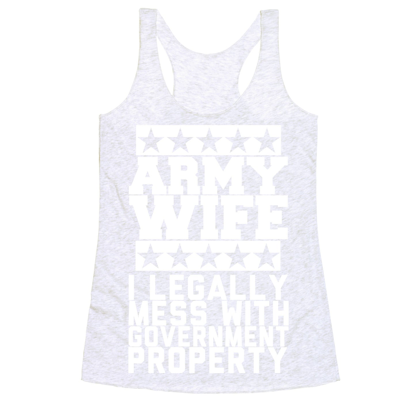 Army Wife: I Legally Mess With Government Equipment Racerback Tank