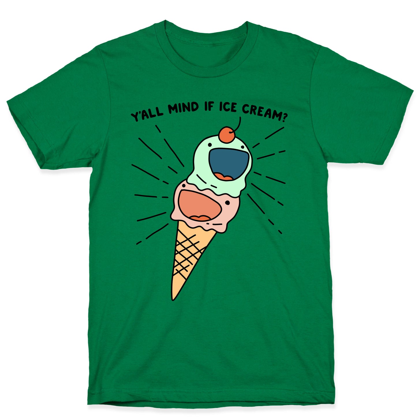 Y'all Mind If Ice Cream? T-Shirt