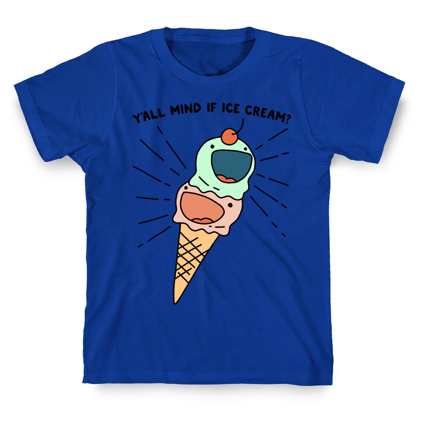 Y'all Mind If Ice Cream? T-Shirt