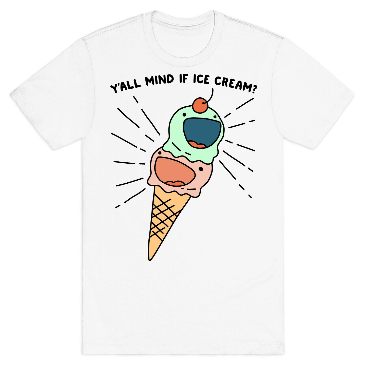 Y'all Mind If Ice Cream? T-Shirt