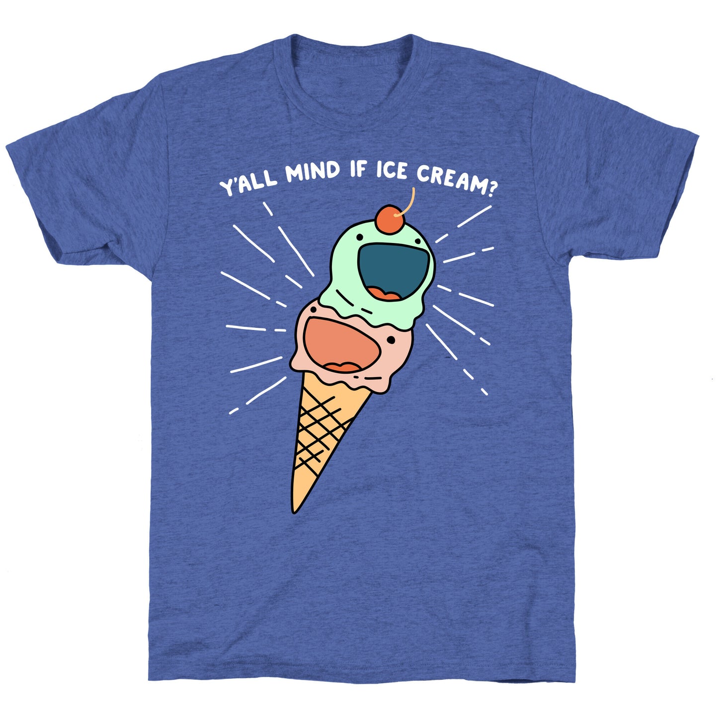 Y'all Mind If Ice Cream? Unisex Triblend Tee