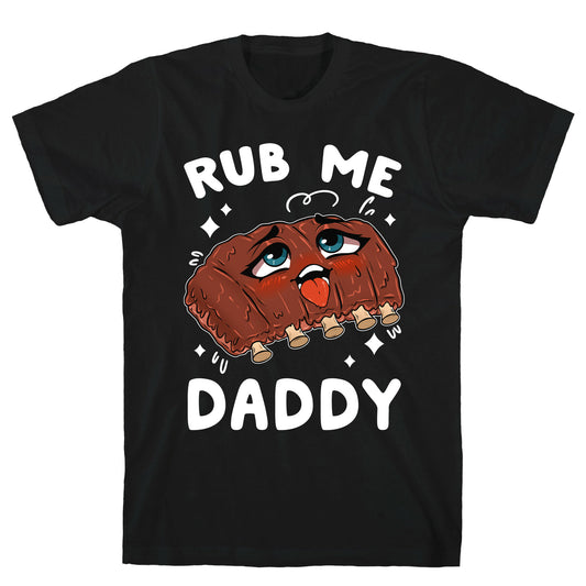 Rub Me Daddy T-Shirt