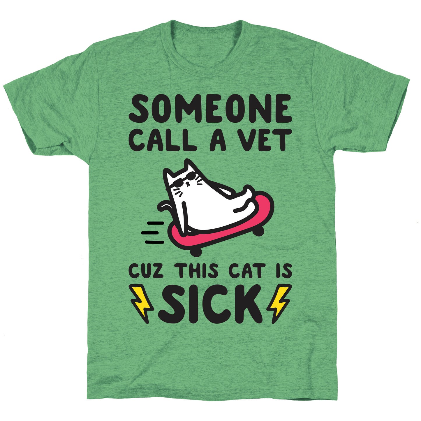 Someone Call A Vet Cuz This Cat Is SICK Unisex Triblend Tee