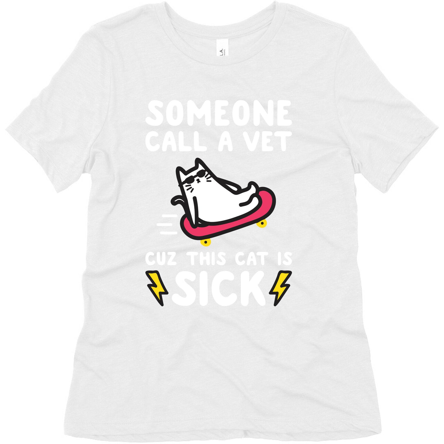 Someone Call A Vet Cuz This Cat Is SICK Women's Triblend Tee