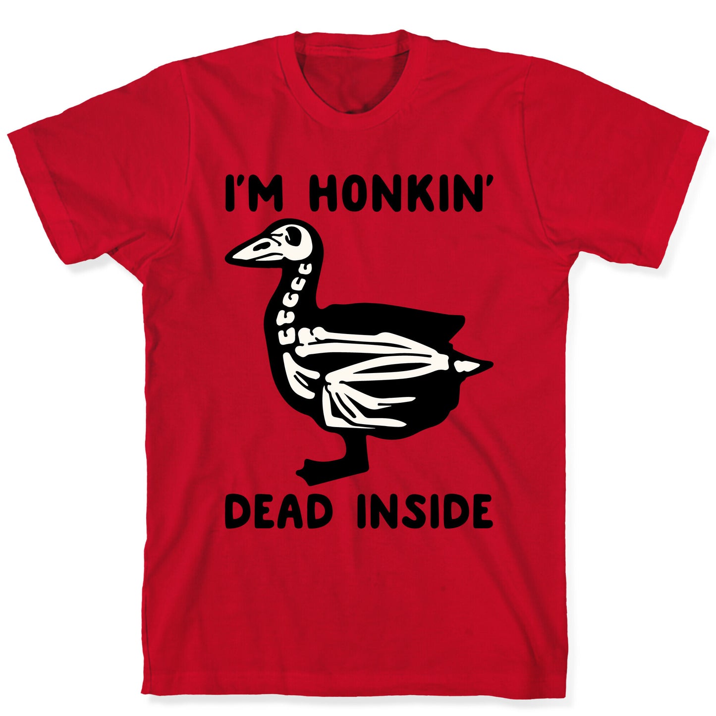 I'm Honkin' Dead Inside T-Shirt