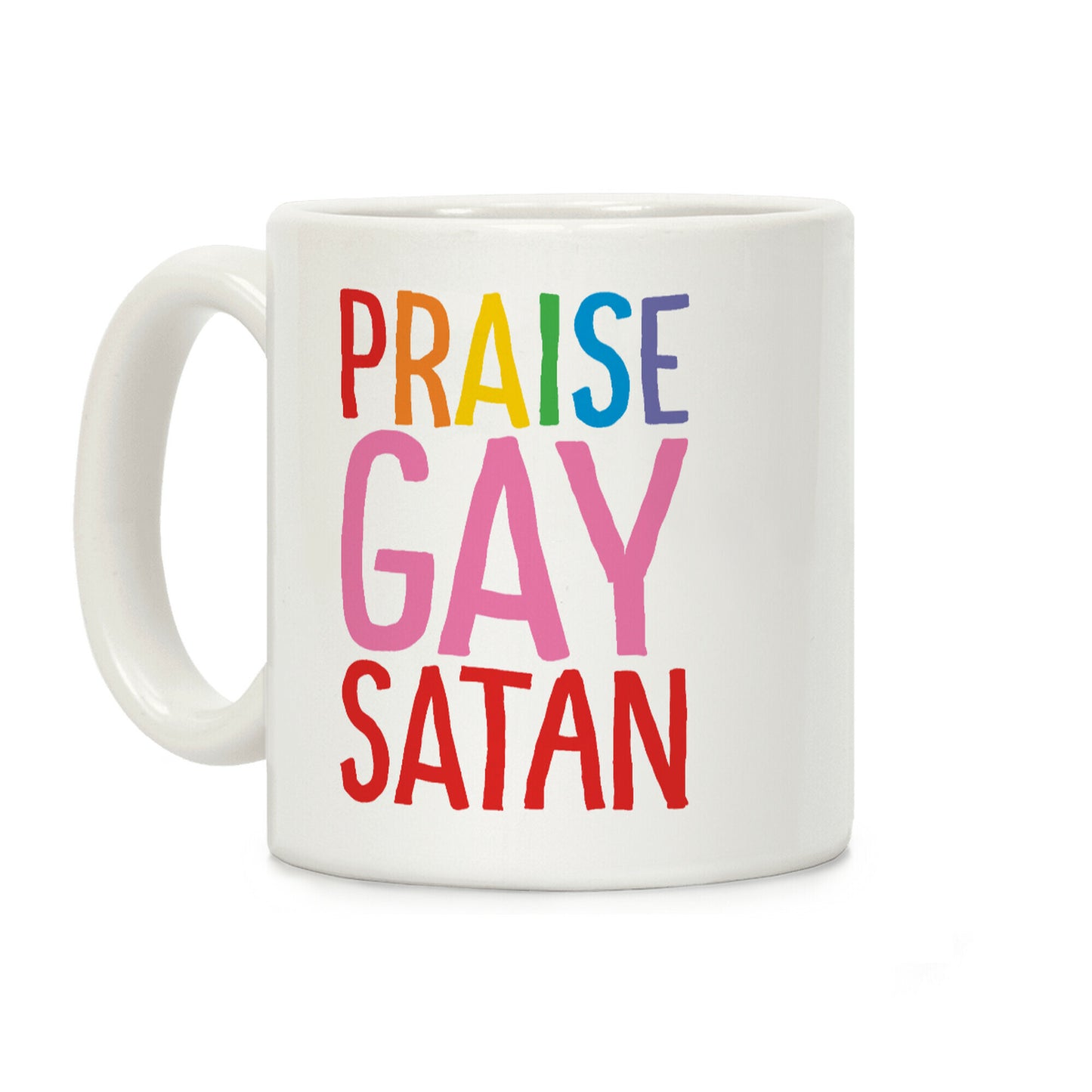 Praise Gay Satan Coffee Mug