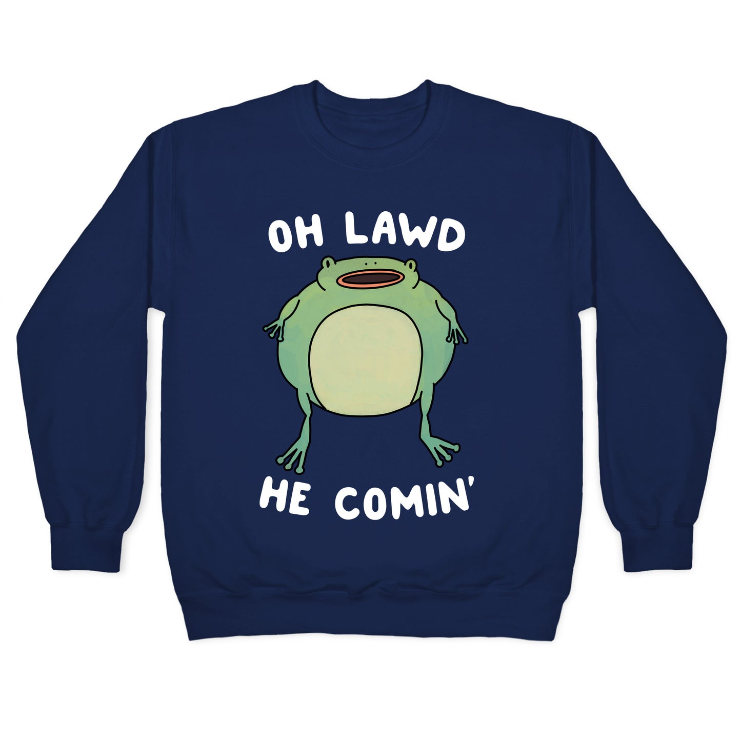 Oh Lawd He Comin' Frog Crewneck Sweatshirt