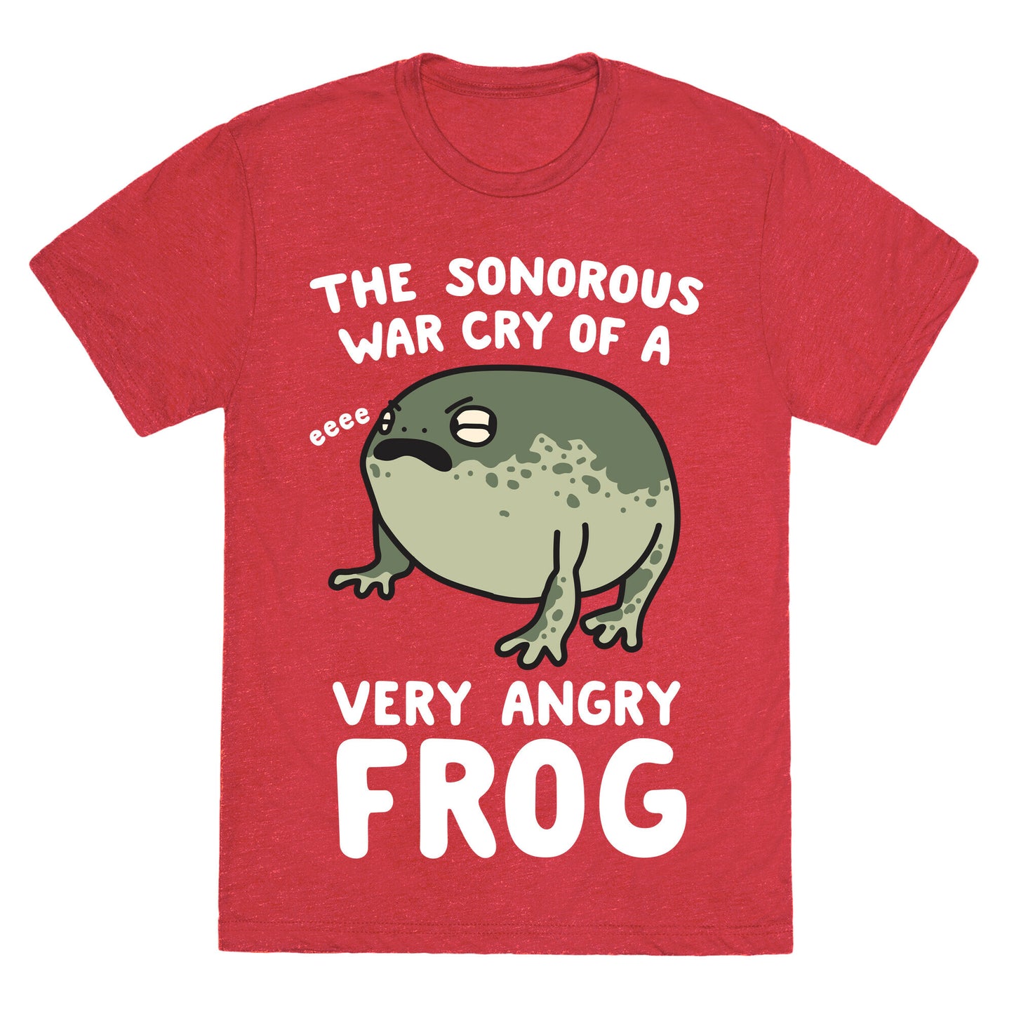 The Sonorous War Cry Of A Very Angry Frog Unisex Triblend Tee