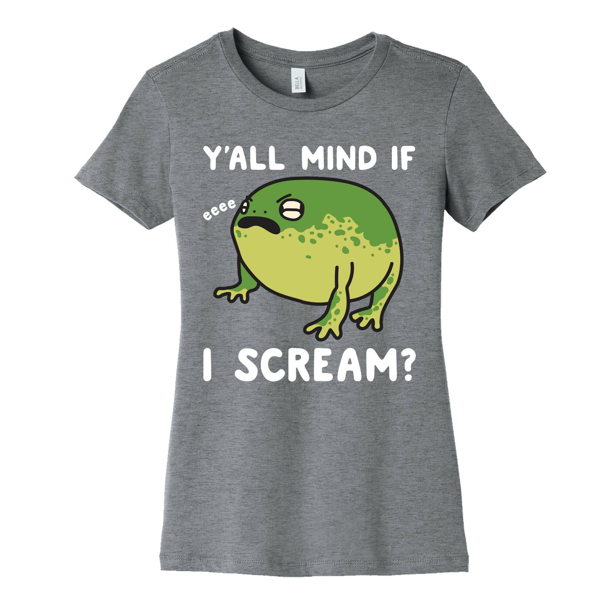 Y'all Mind If I Scream? Frog Women's Cotton Tee