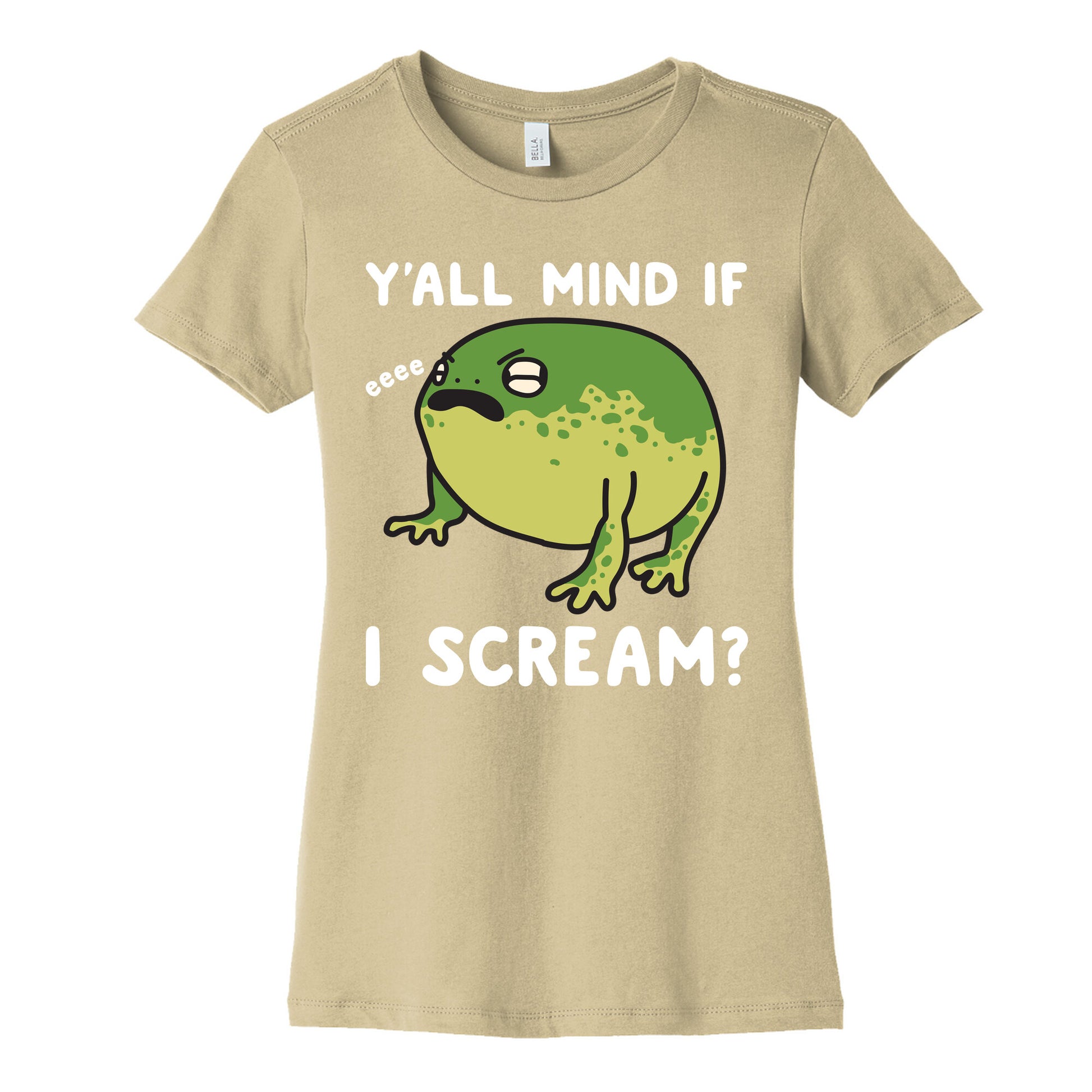 Y'all Mind If I Scream? Frog Women's Cotton Tee