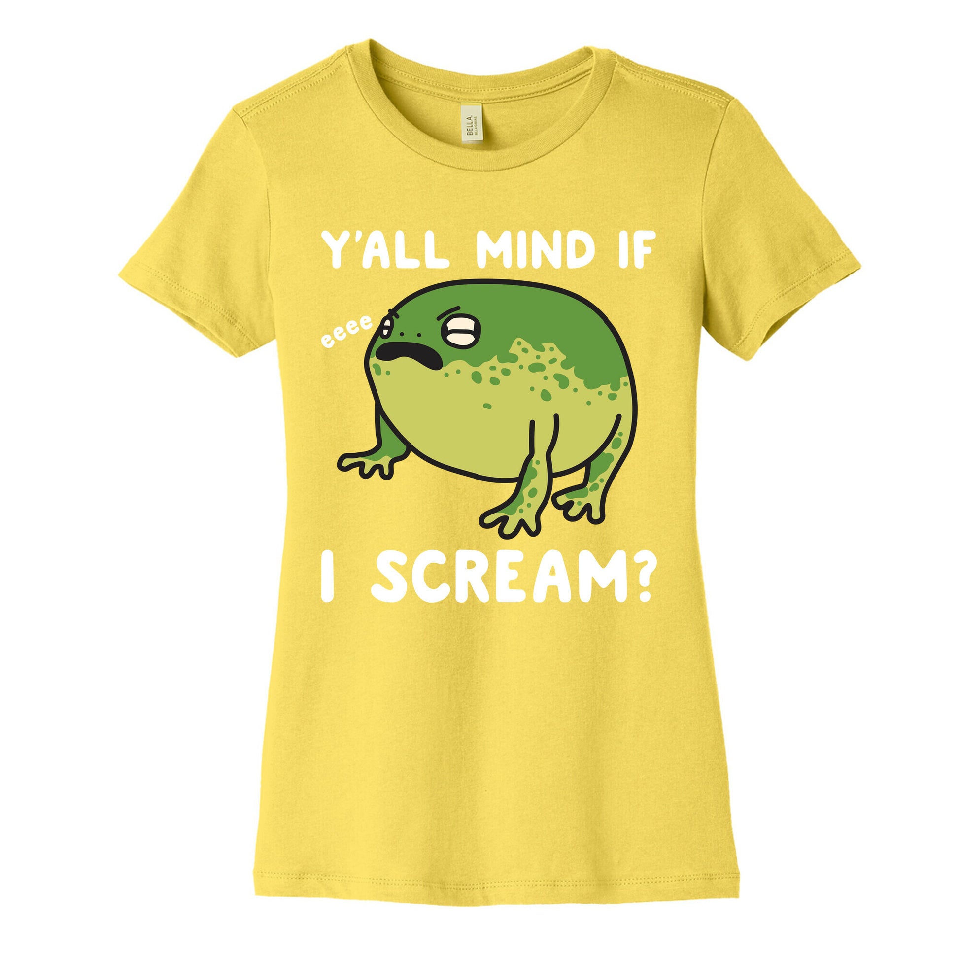 Y'all Mind If I Scream? Frog Women's Cotton Tee