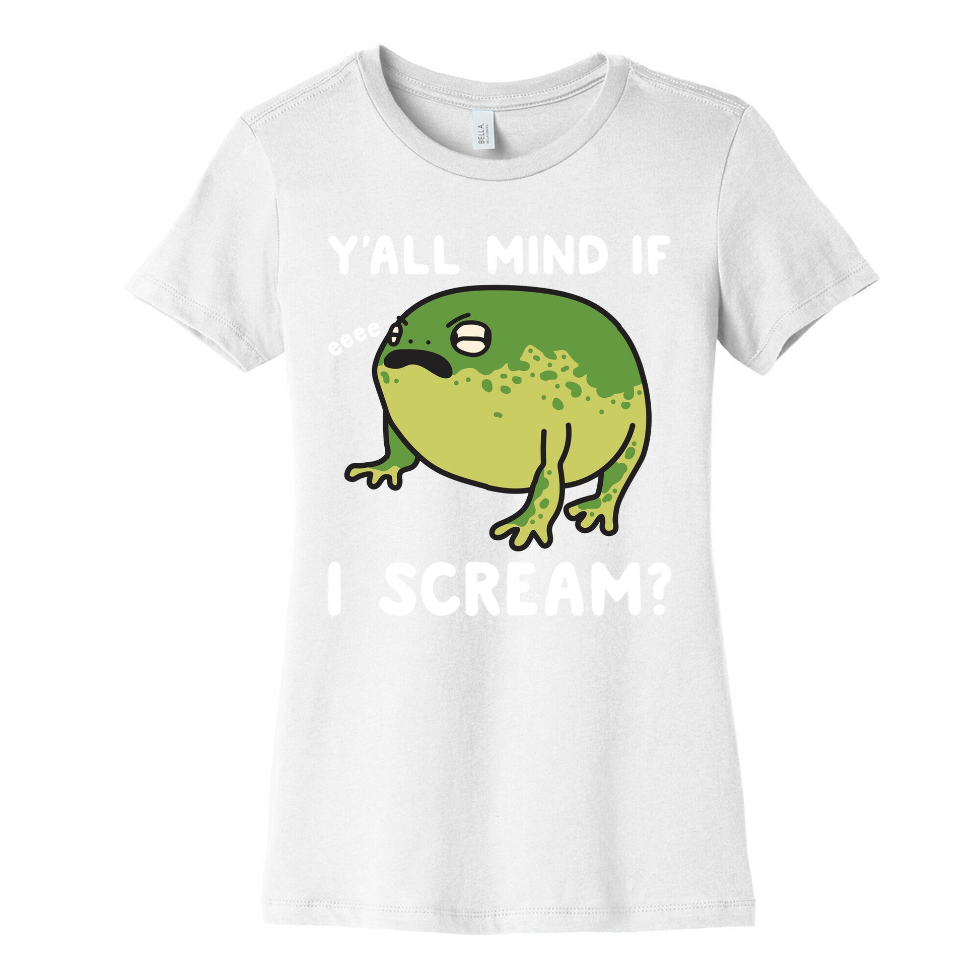 Y'all Mind If I Scream? Frog Women's Cotton Tee