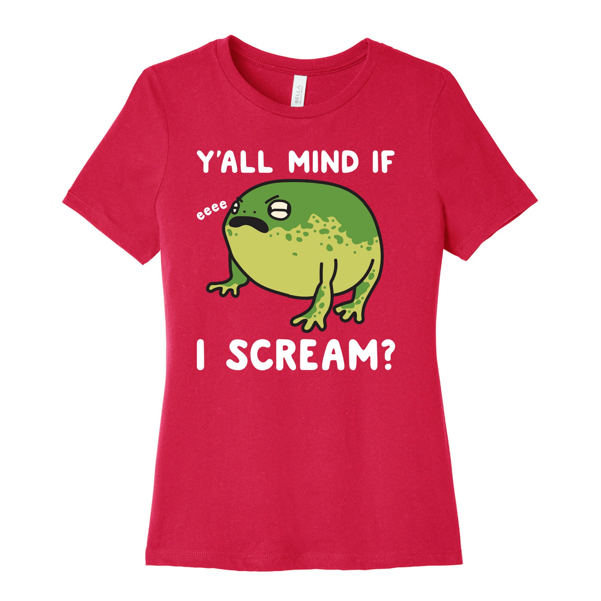 Y'all Mind If I Scream? Frog Women's Cotton Tee