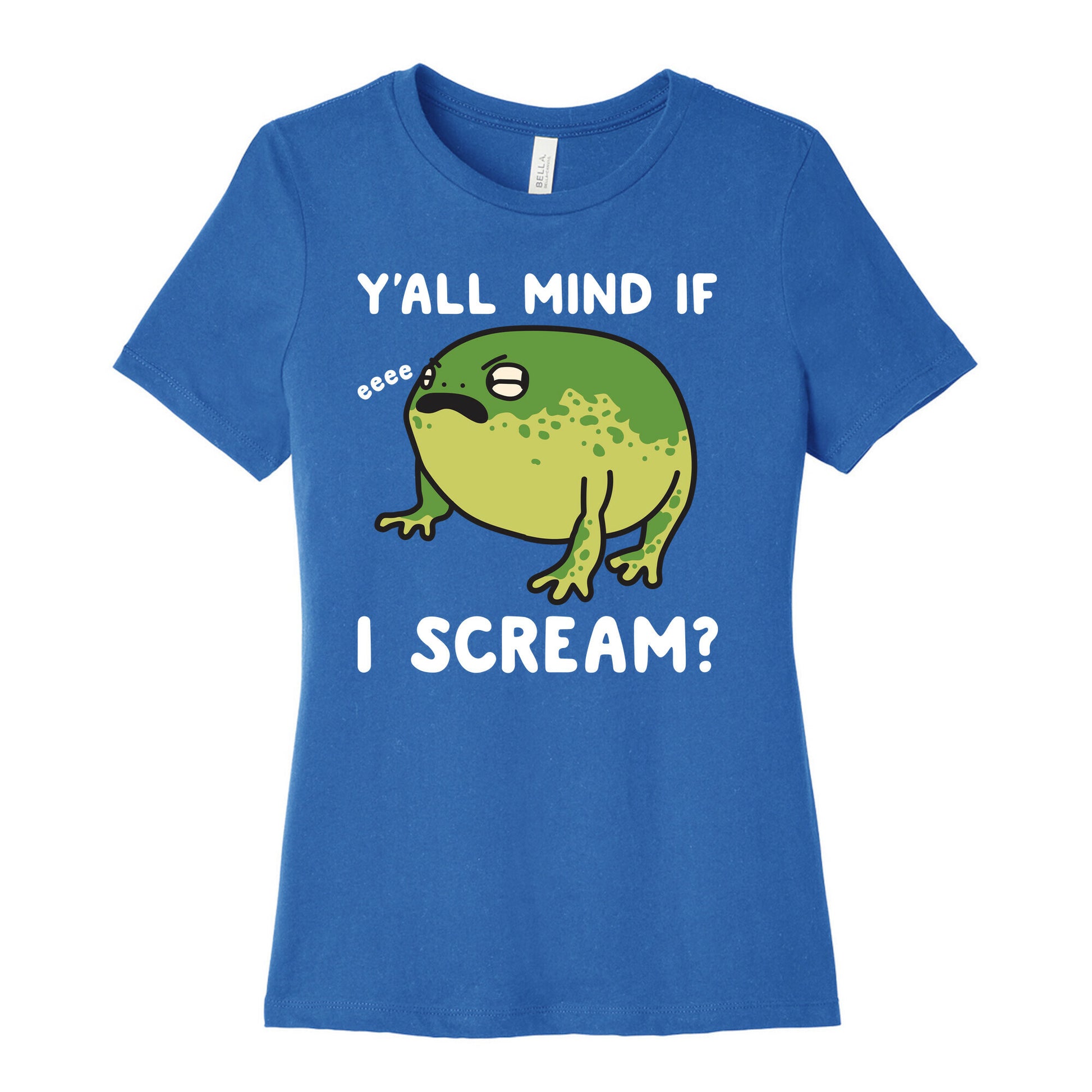 Y'all Mind If I Scream? Frog Women's Cotton Tee