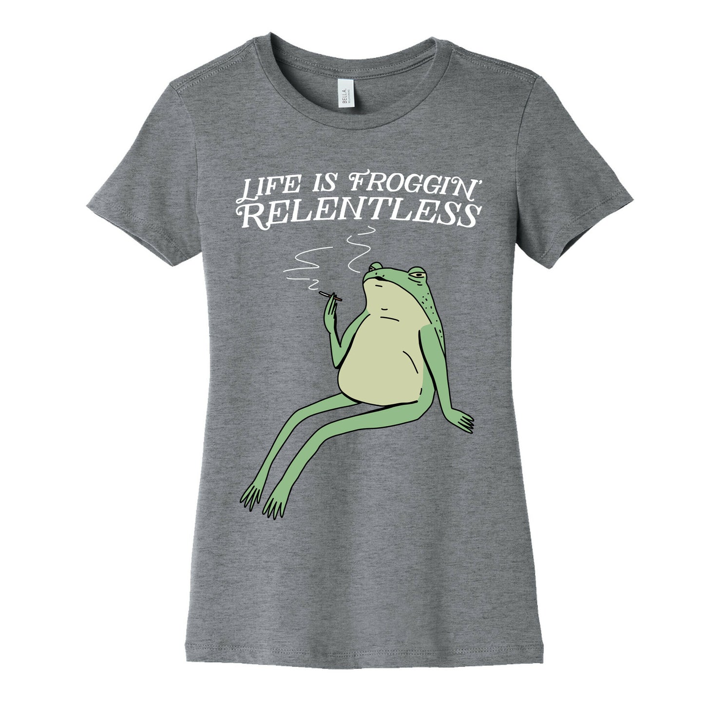 Life Is Froggin' Relentless Frog Women's Cotton Tee