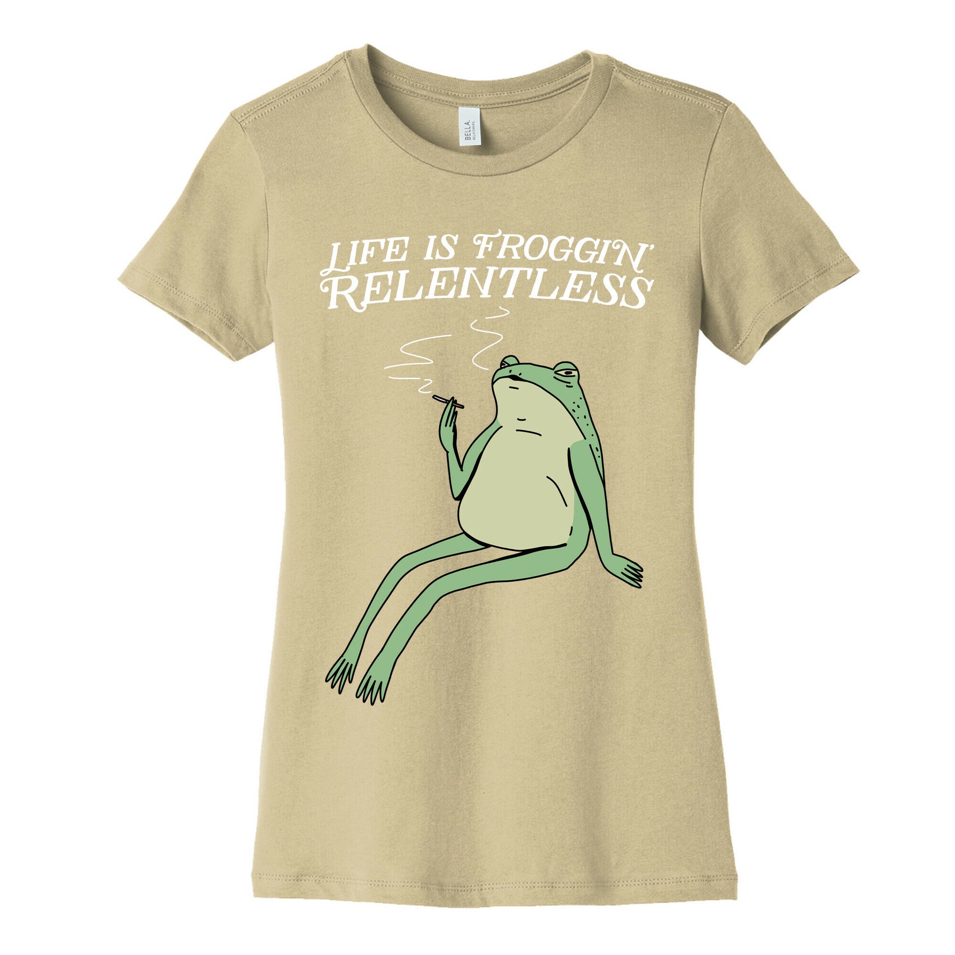 Life Is Froggin' Relentless Frog Women's Cotton Tee