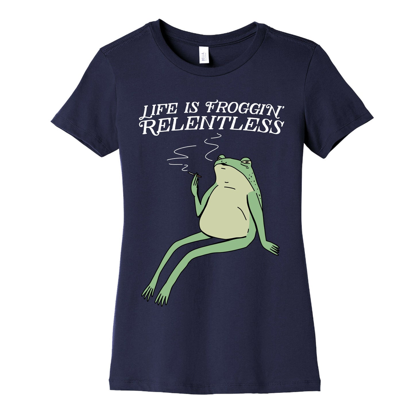 Life Is Froggin' Relentless Frog Women's Cotton Tee