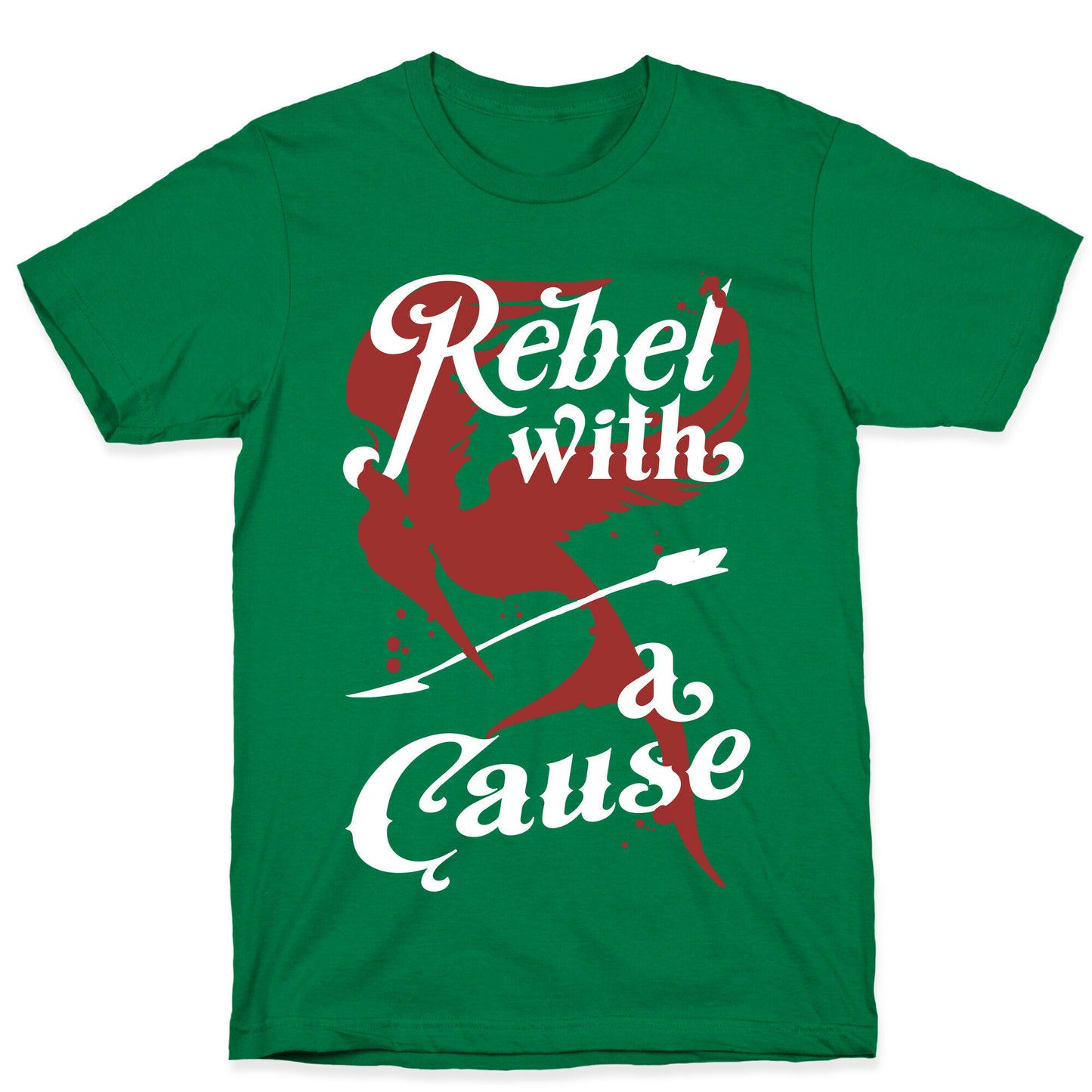 Rebel With A Cause T-Shirt