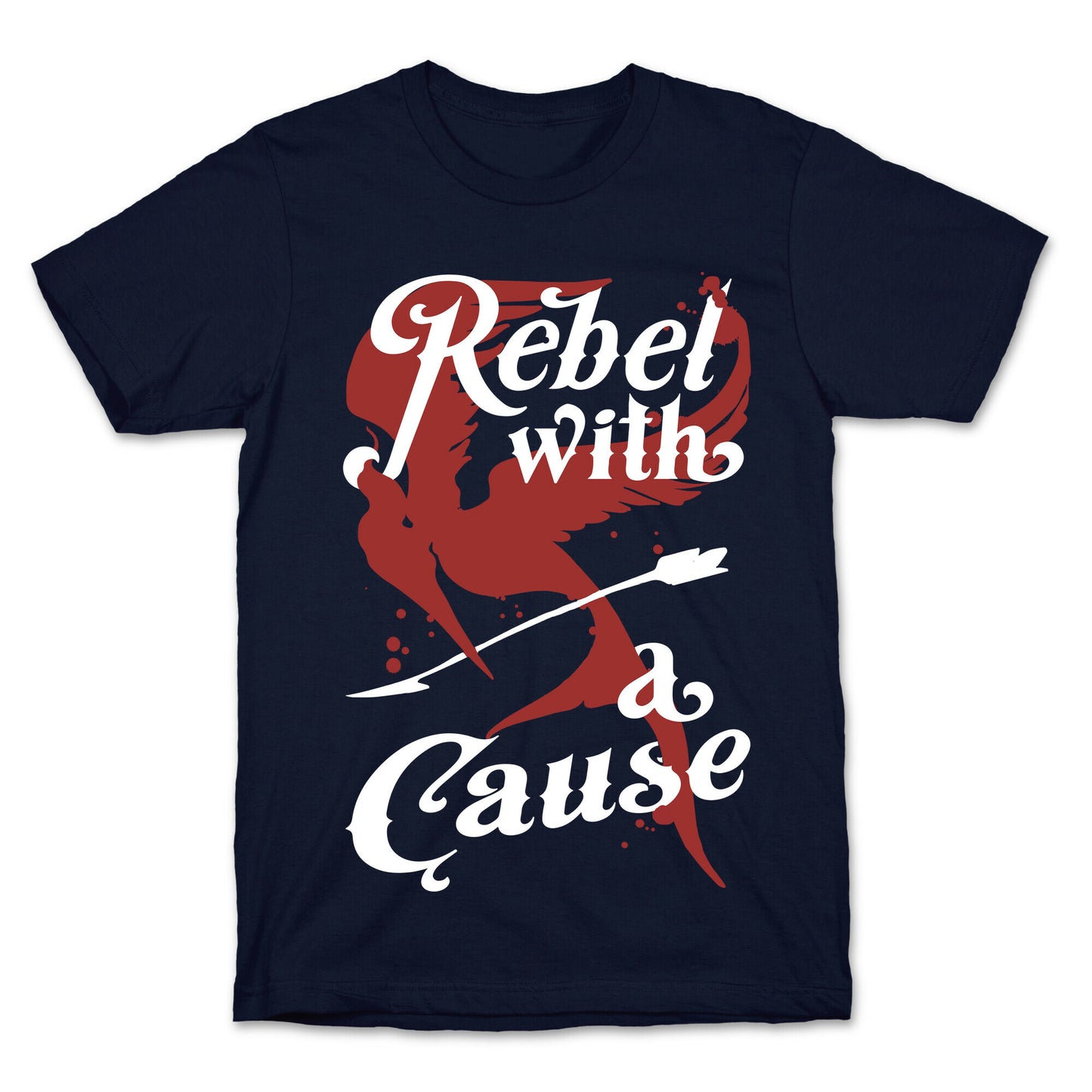 Rebel With A Cause T-Shirt