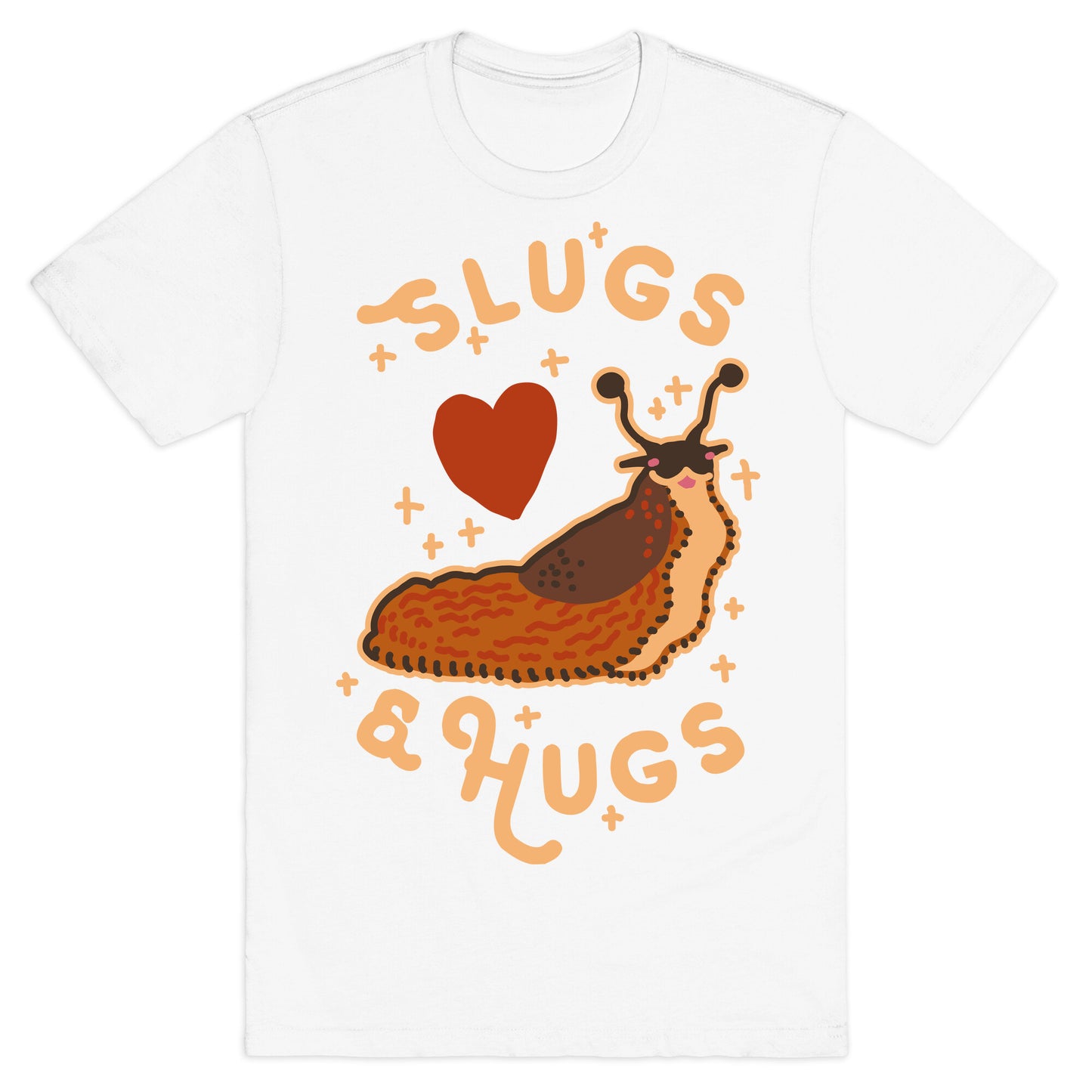 Slugs & Hugs T-Shirt