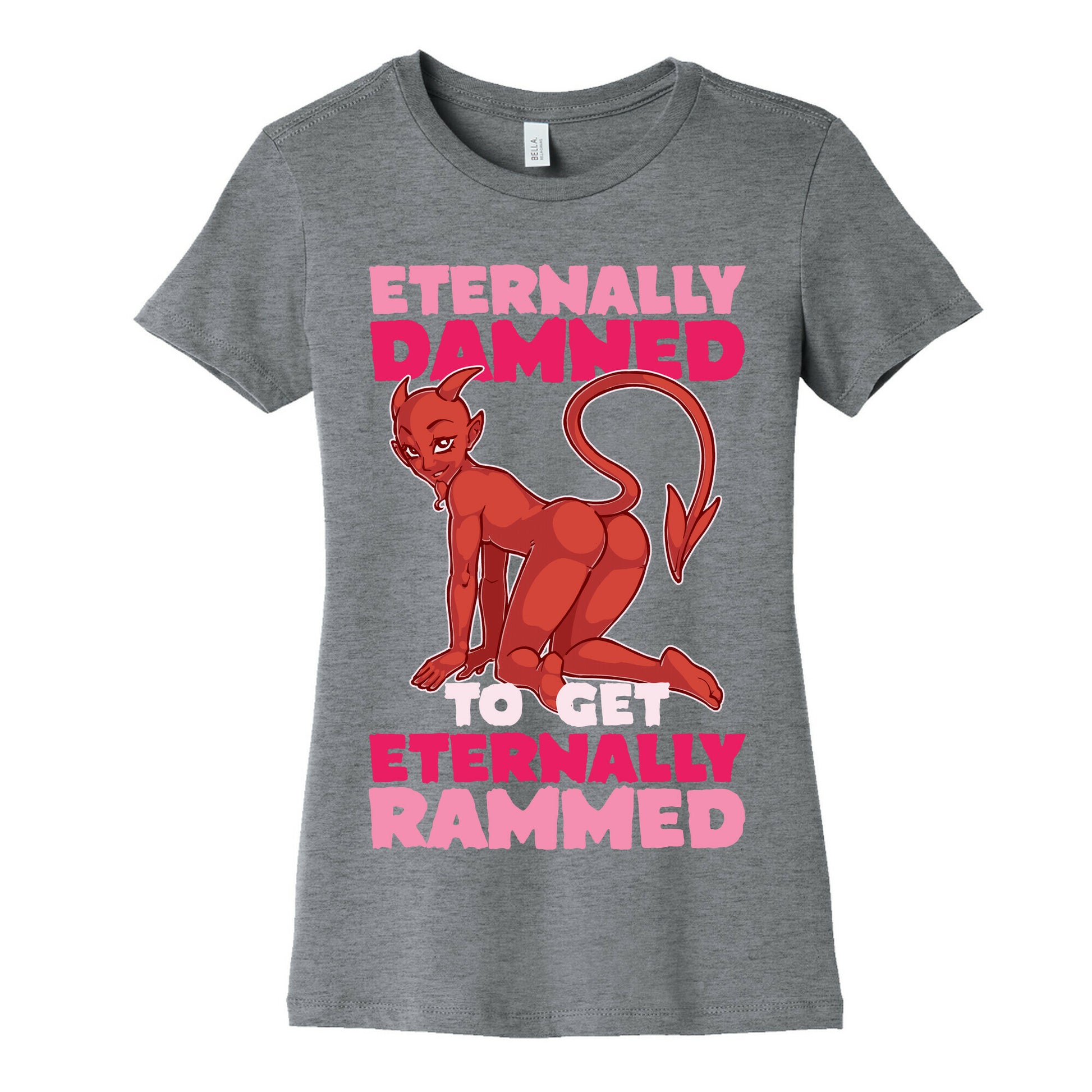 Eternally Damned To Get Eternally Rammed Women's Cotton Tee