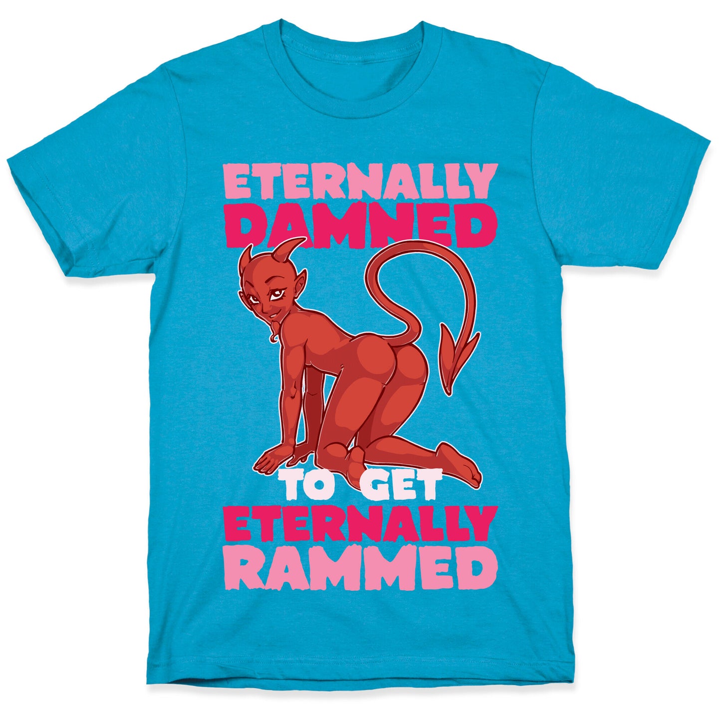 Eternally Damned To Get Eternally Rammed Unisex Triblend Tee