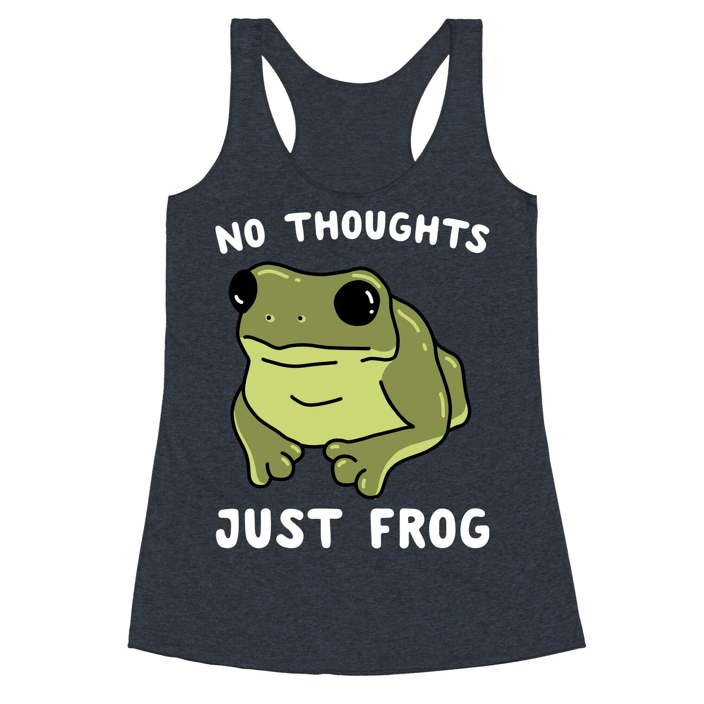No Thoughts, Just Frog Racerback Tank