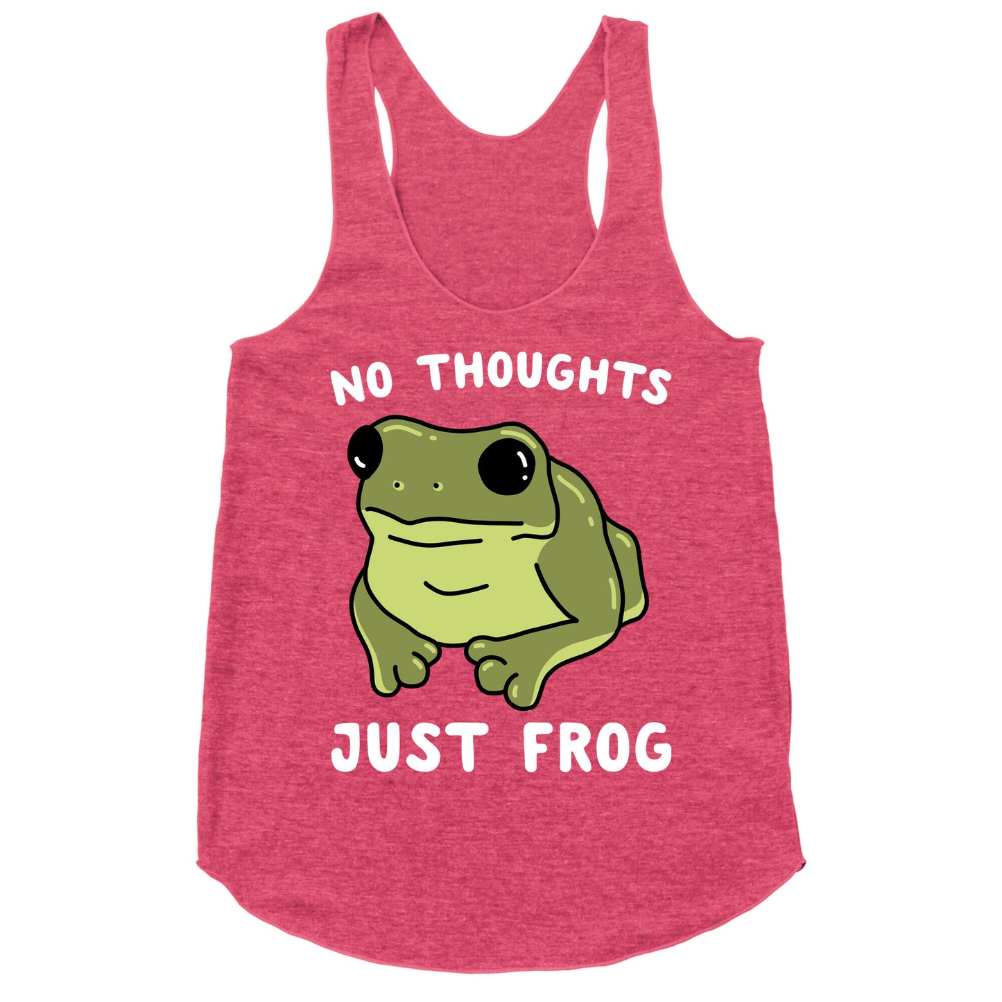 No Thoughts, Just Frog Racerback Tank