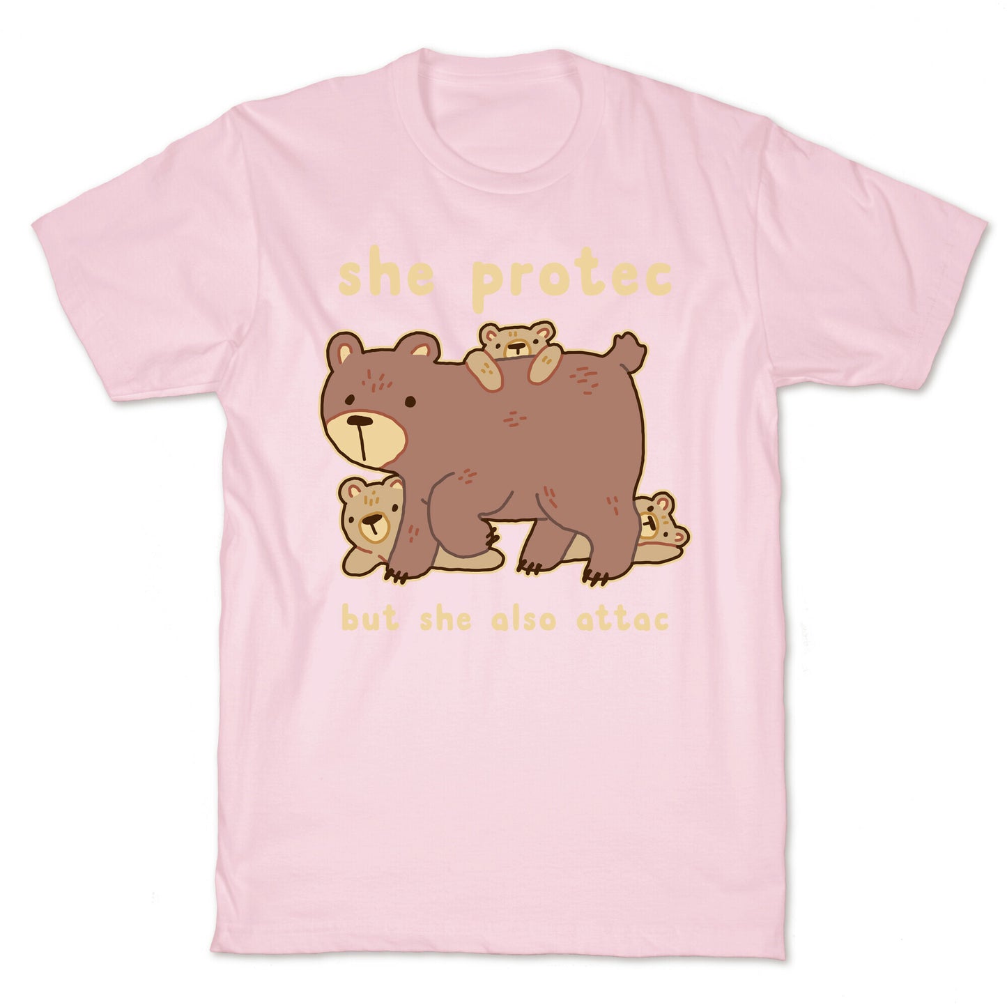 Mama Bear She Protec But She Also Attac T-Shirt