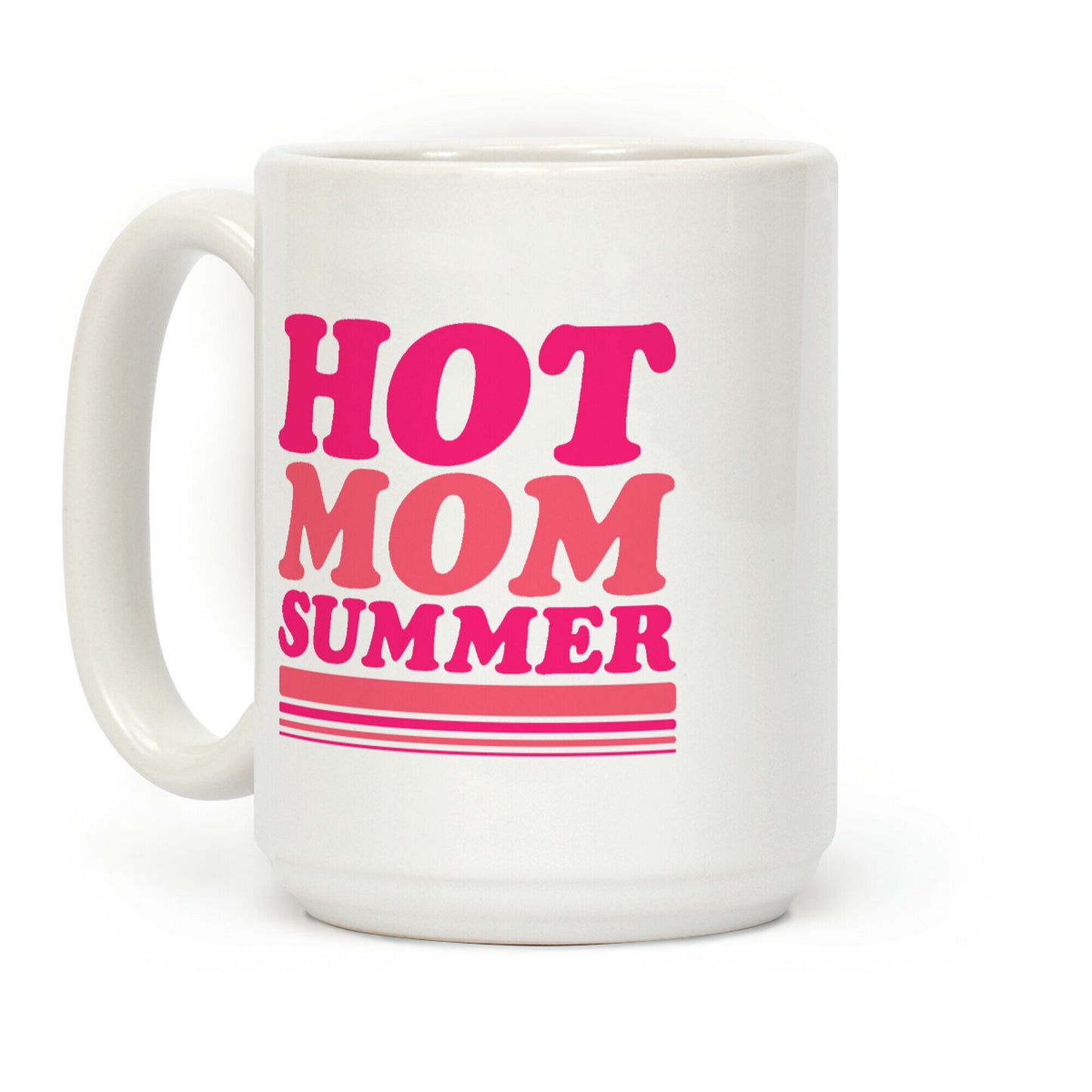 Hot Mom Summer Parody Coffee Mug